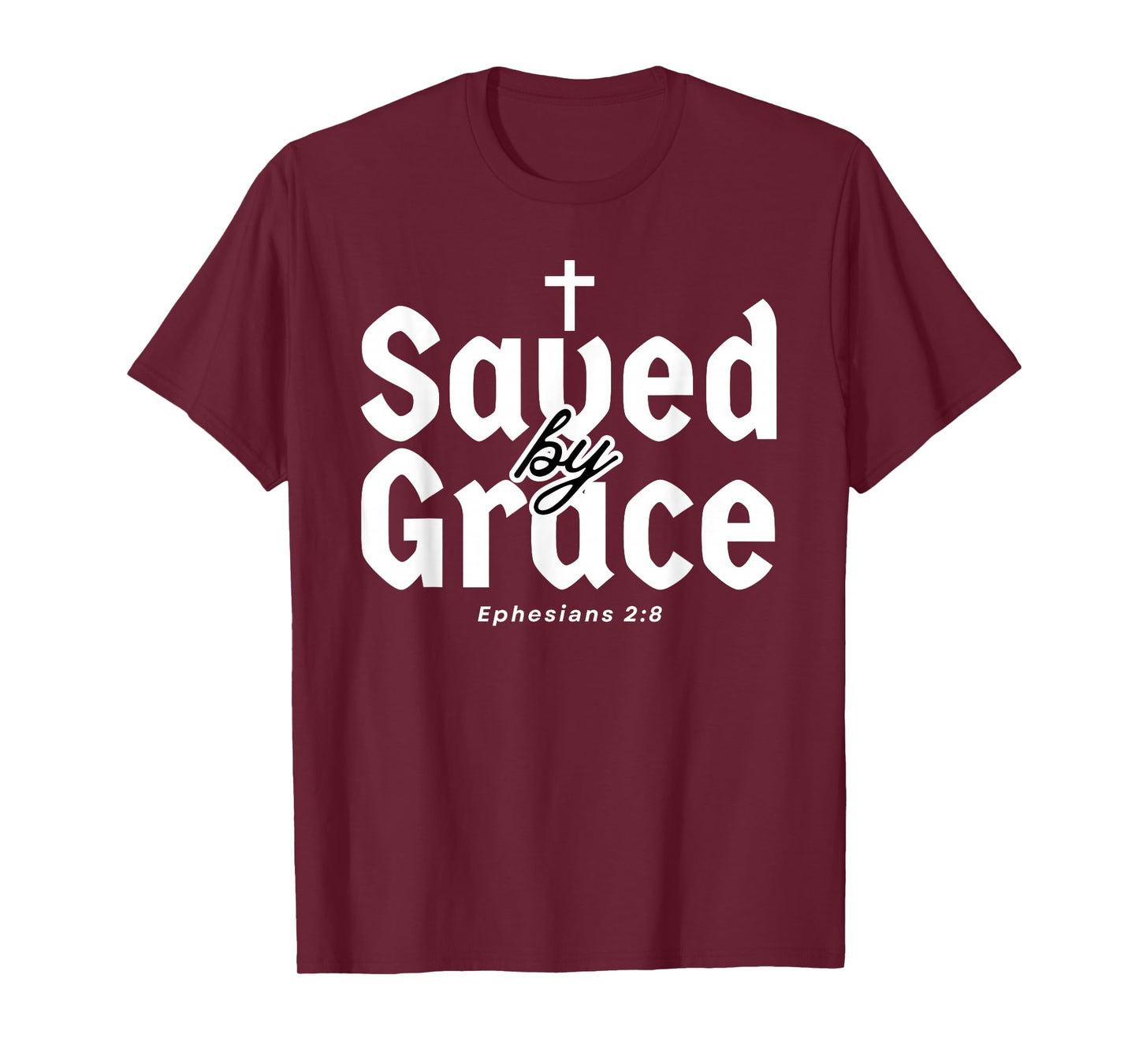 Saved by Grace Distressed Ephesians 2:8 Scripture Design T-Shirt