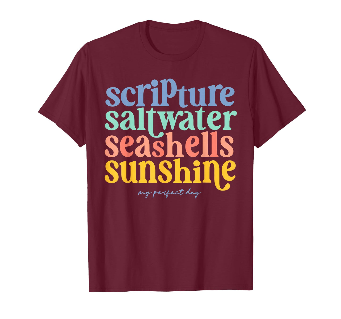 Scripture Saltwater Seashells Sunshine My Perfect Day T-Shirt
