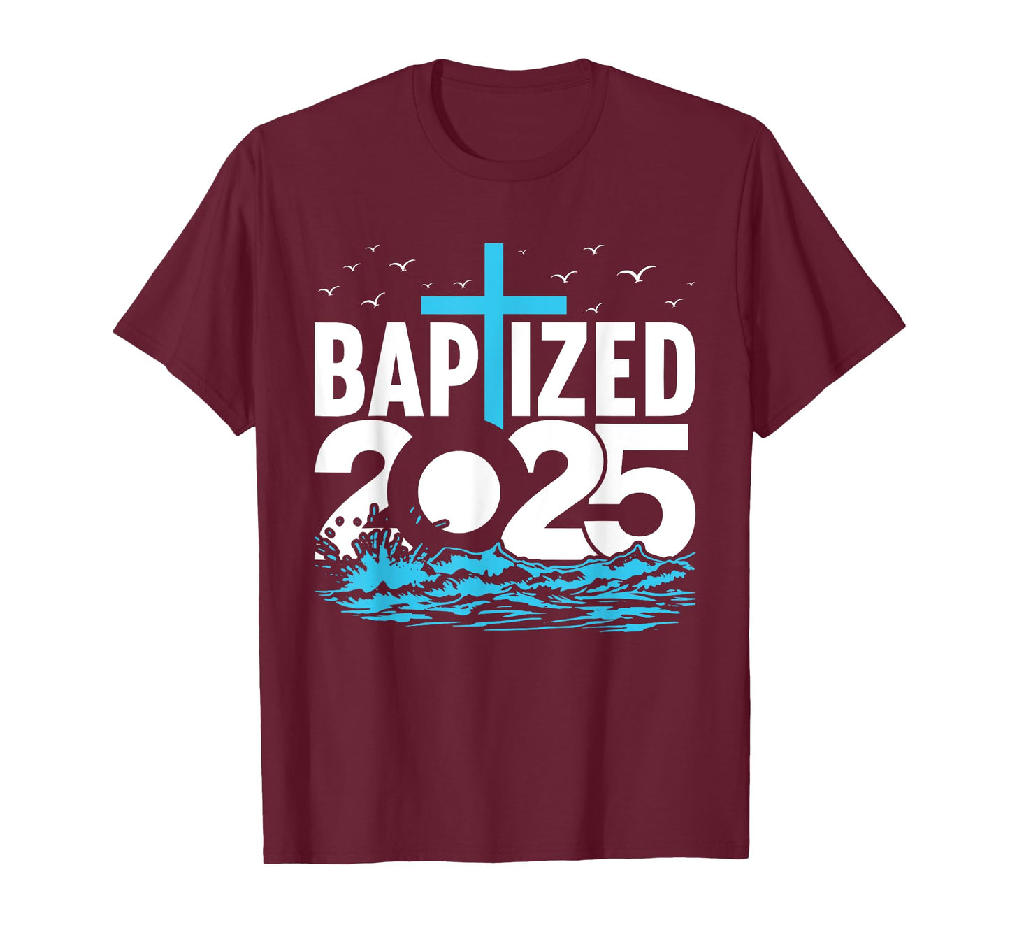 Baptized 2025 Shirt Christian Water Baptism Church Group T-Shirt