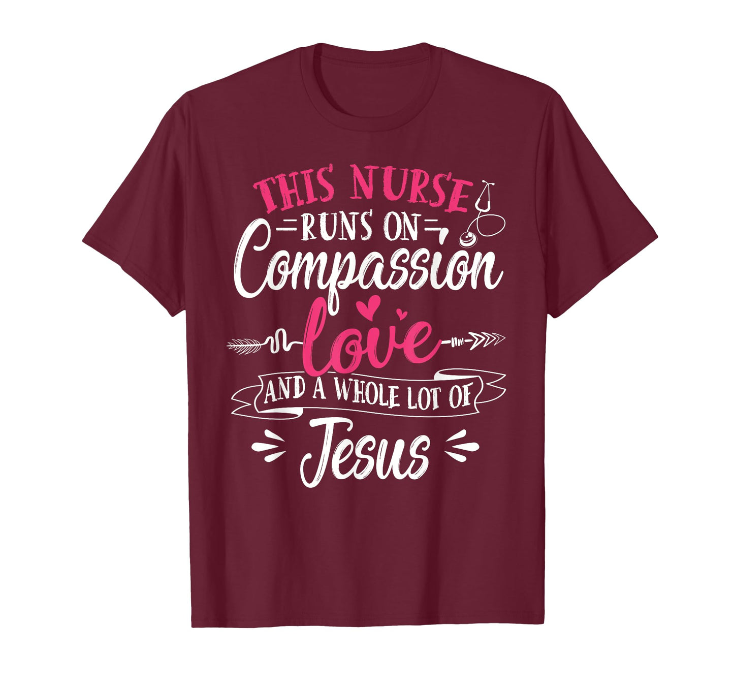Nurse Jesus Quote Compassion Love Jesus Christian Faith T-Shirt