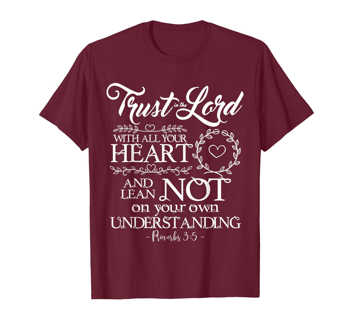 Trust Lord w All Your Heart Proverbs 3:5 Bible Verse T Shirt T-Shirt
