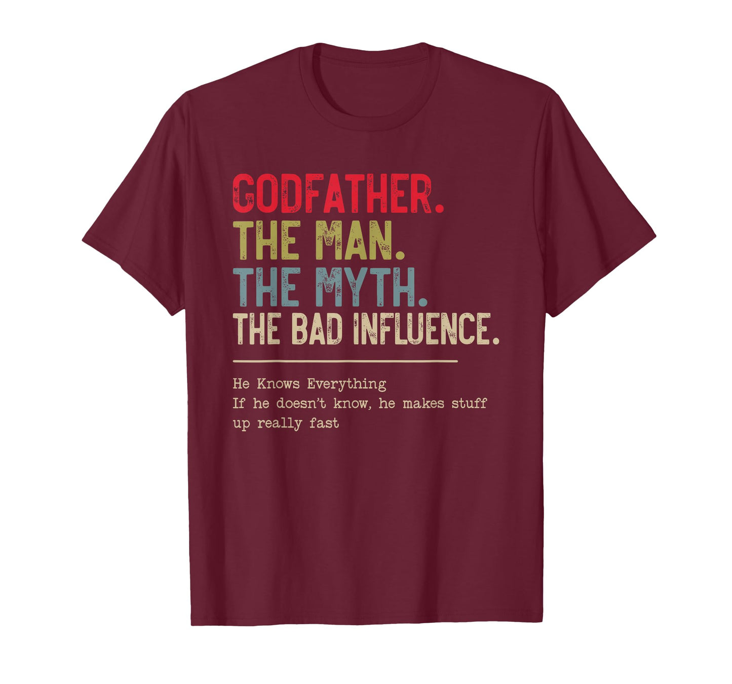Godfather The Man The Myth The Bad Influence Funny Grandpa T-Shirt
