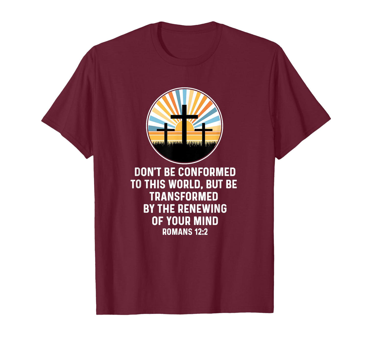 Romans 12:2 12 2 God Jesus Religious Quote Christian Salty T-Shirt