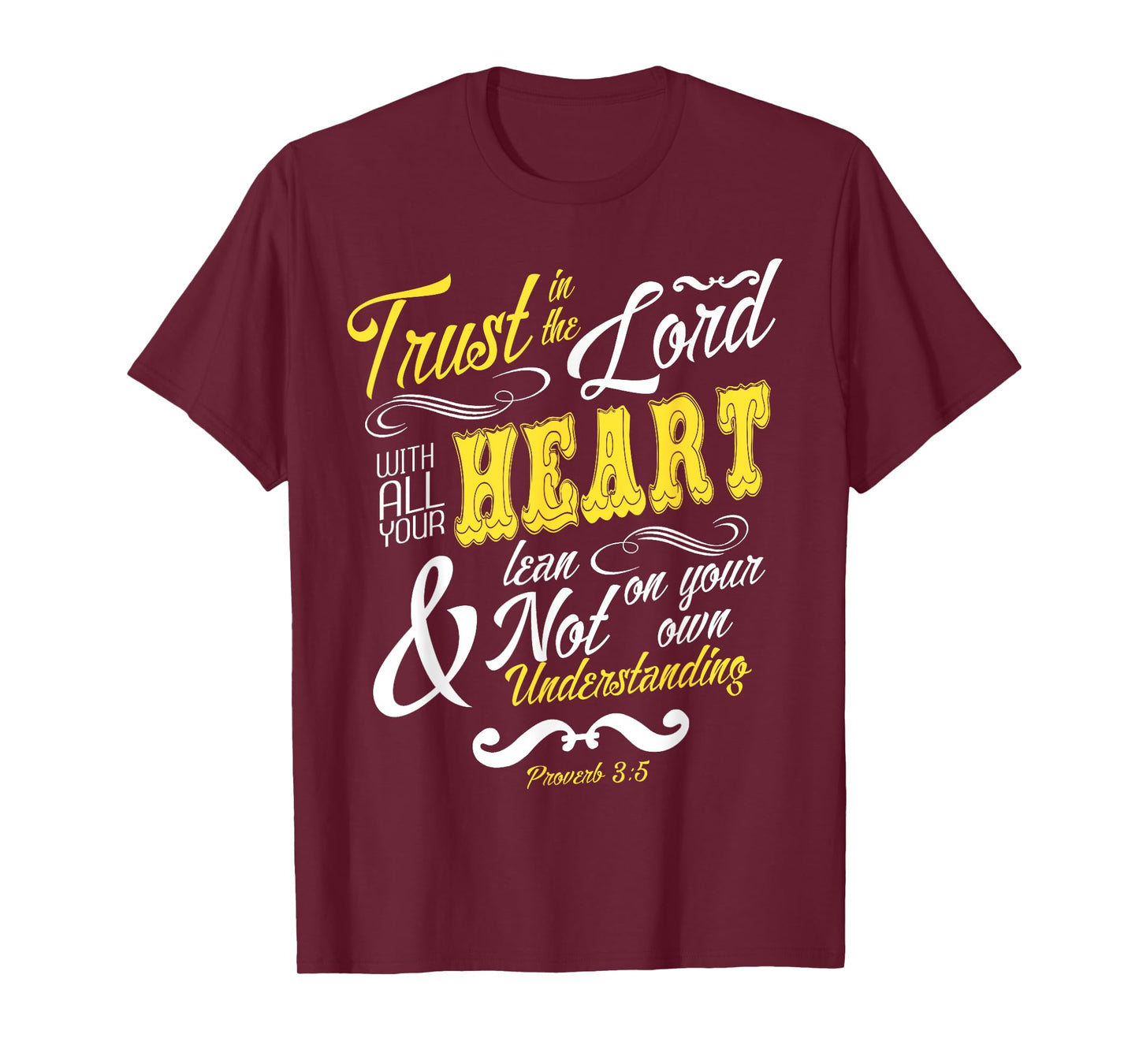 Trust In The Lord With All Your Heart Bible Verse T-Shirt T-Shirt