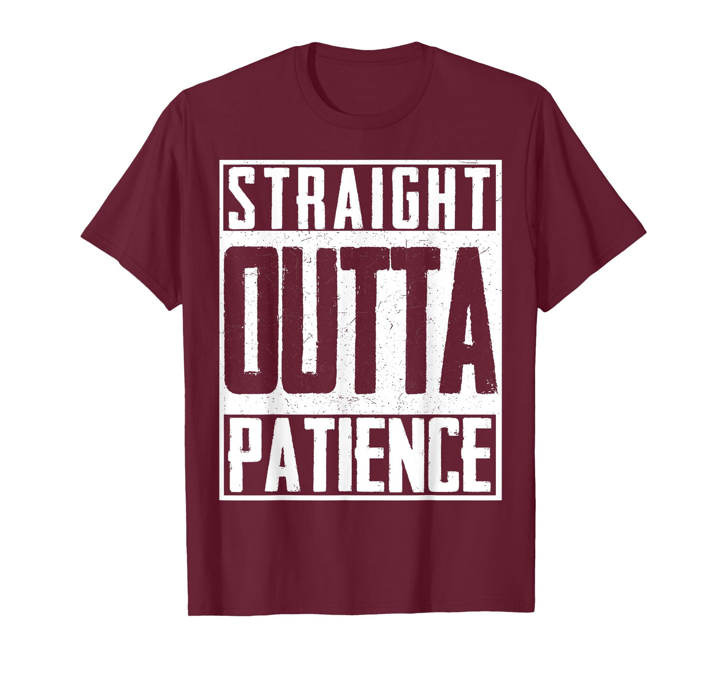 Straight Outta Patience Fed Up Upset Timeout Endure T-Shirt