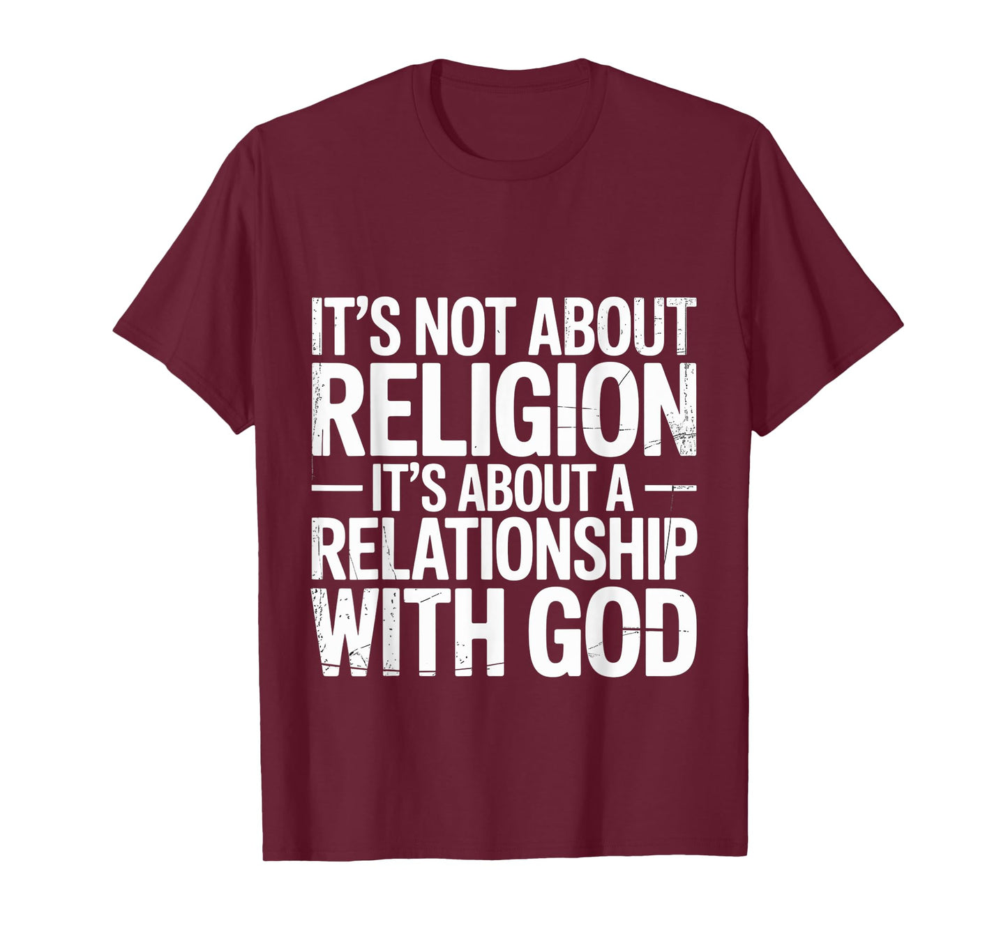 It's A Relationship with God Not Religion - T-Shirt