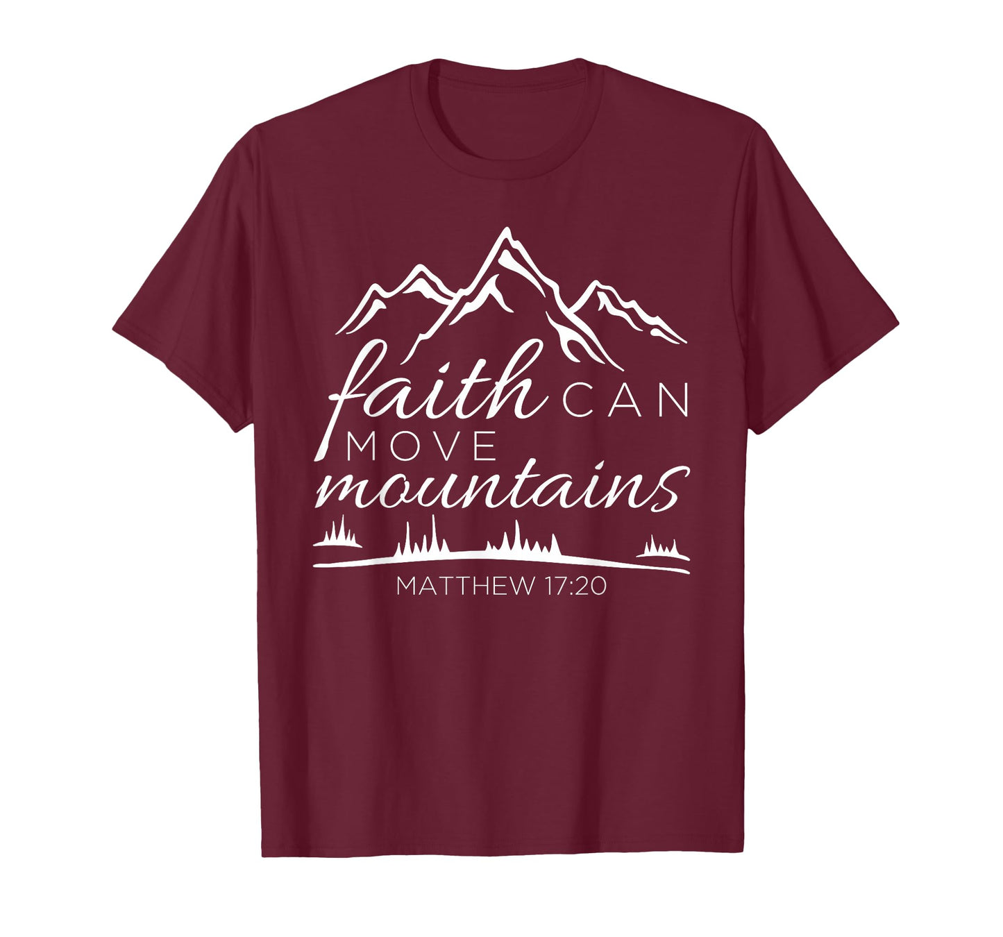 Faith Can Move Mountains Christian Bible Verse Scripture T-Shirt