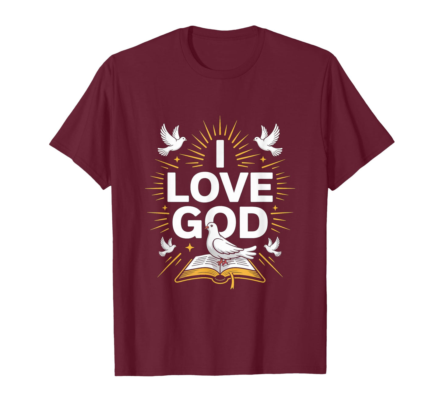 I Love God Christian Faith Expression T-Shirt