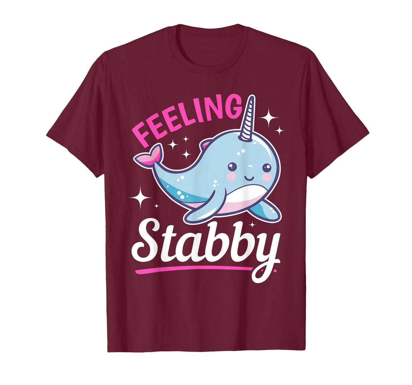 Funny Narwhal Animal Feeling Stabby T-Shirt