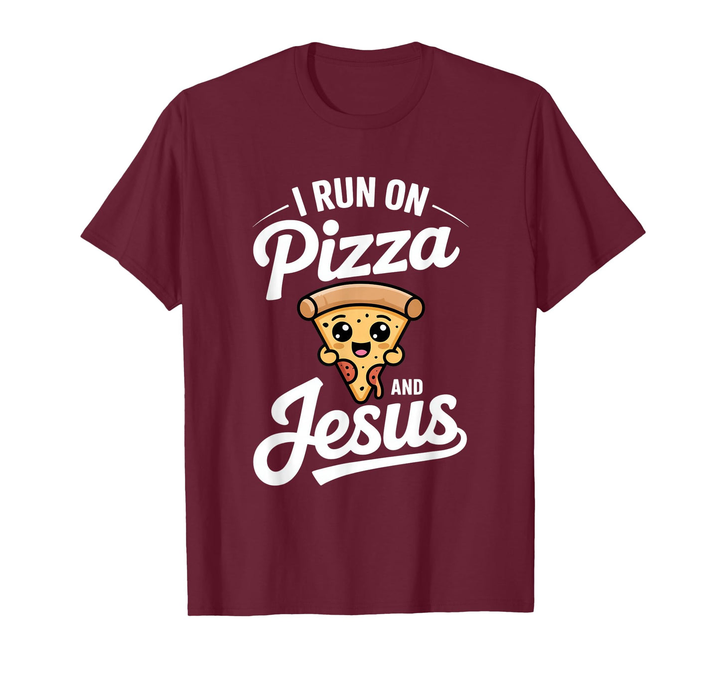 Funny Pizza Lover I Run on Pizza and Jesus T-Shirt
