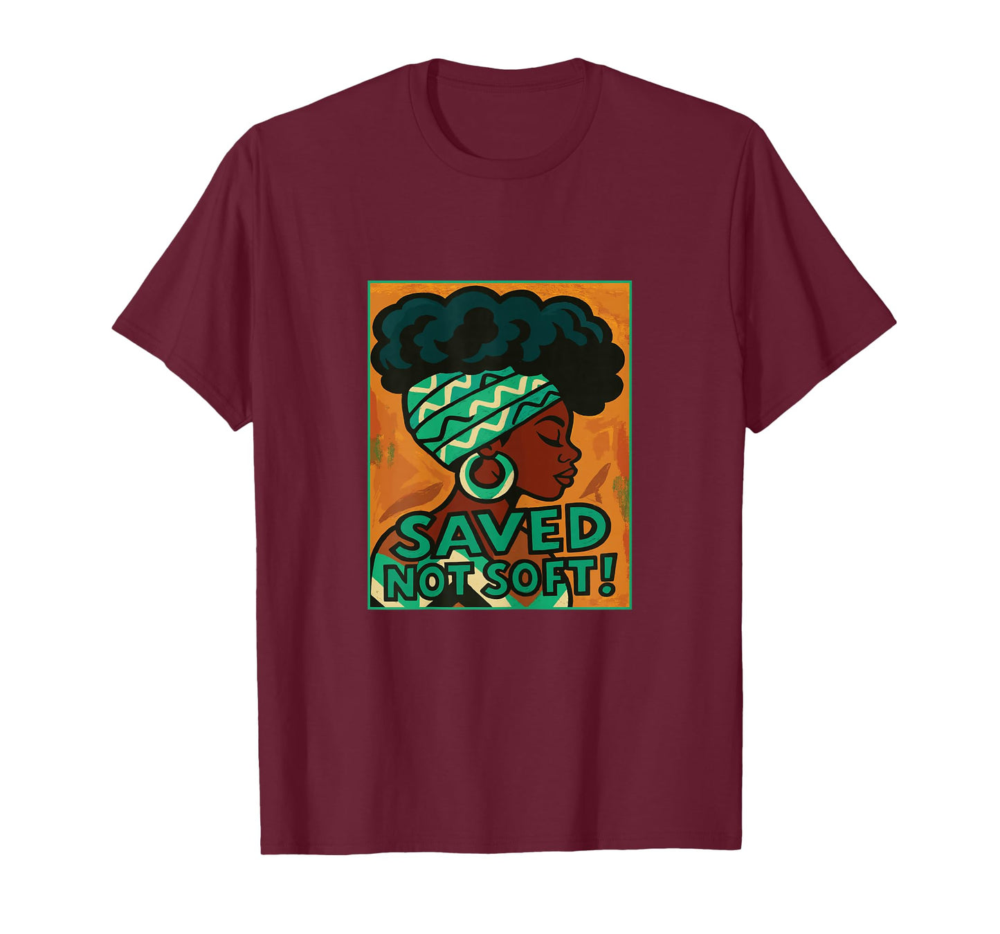 Saved, Not Soft Afro Black Women Christian Faith Gift T-Shirt