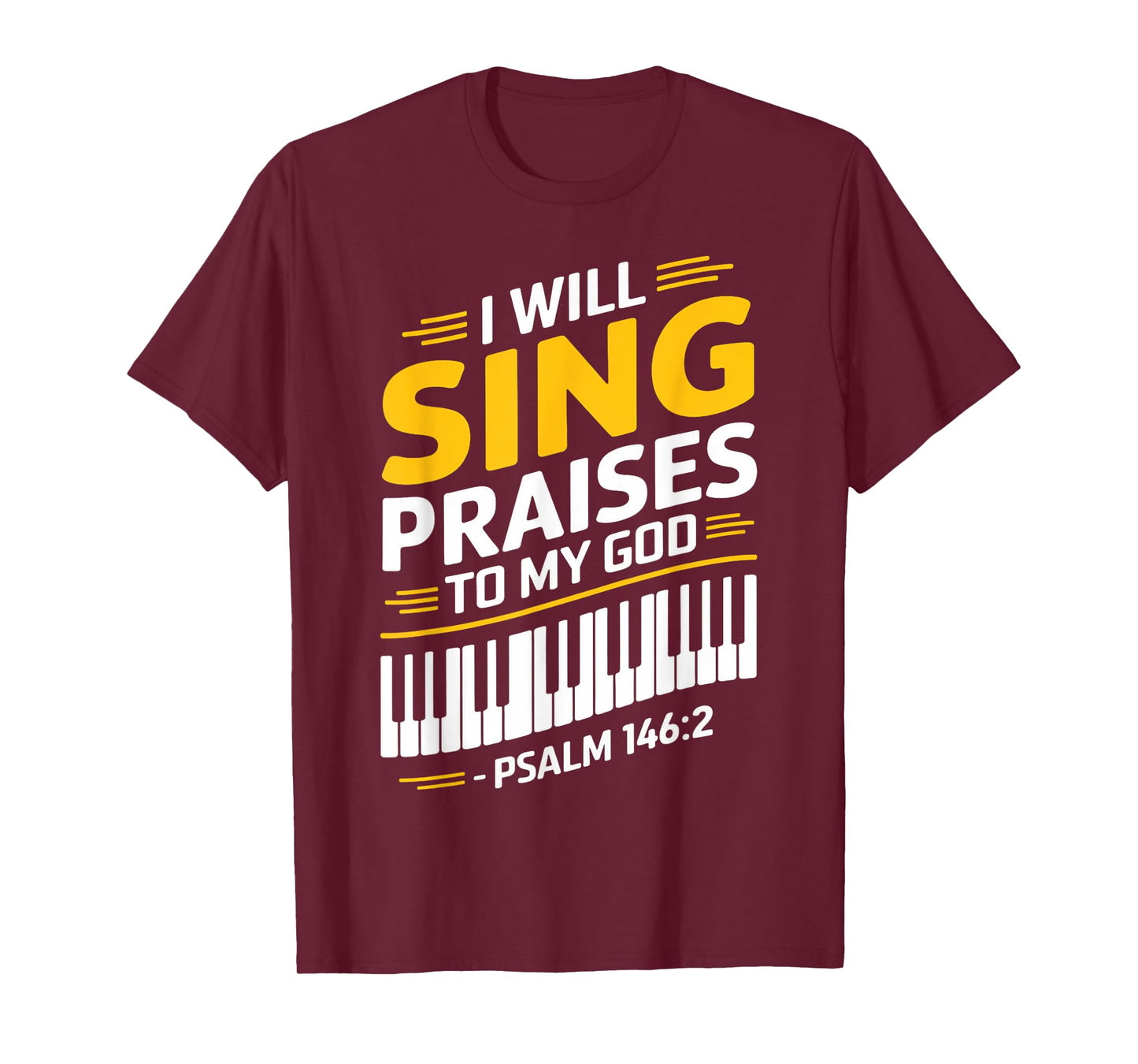 Psalm 146:2 Gospel Piano Pianist Christian Faith Bible Verse T-Shirt