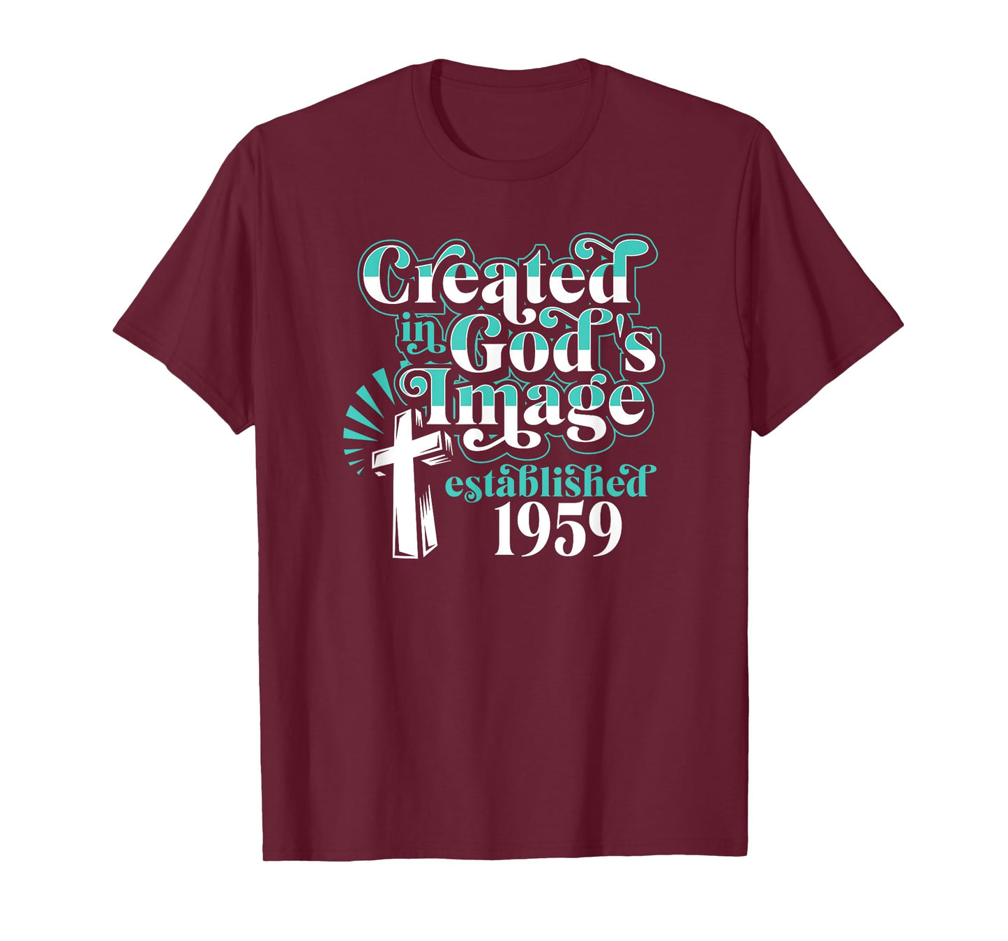 Created In Gods Image Established 1959 Christian Birthday T-Shirt