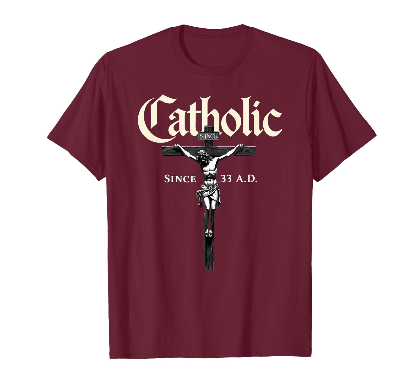 Christian Prayer Catholic Since 33 AD Jesus T-Shirt