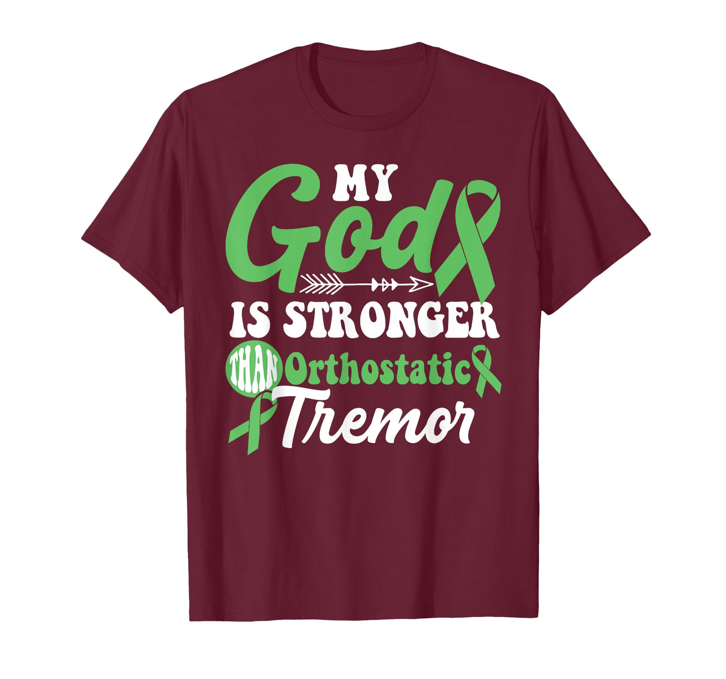 My God is Stronger Than Orthostatic Tremor Awareness Warrior T-Shirt