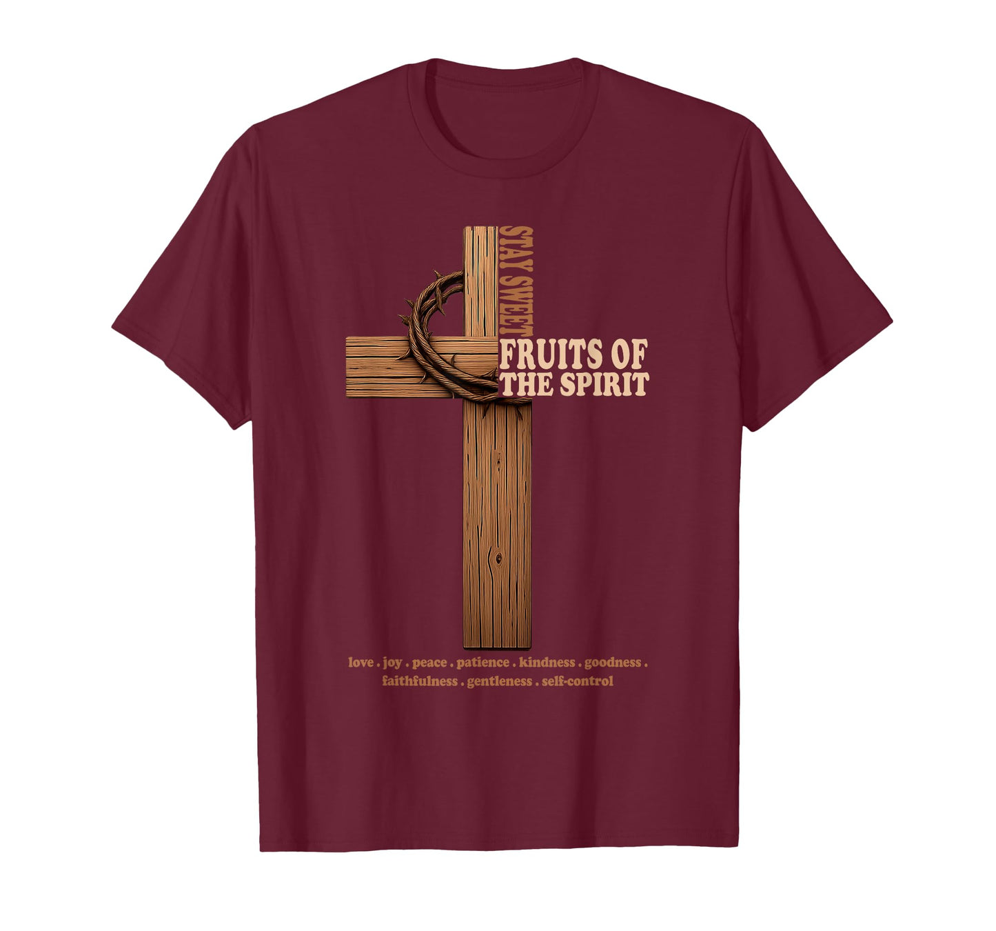 Stay Sweet Fruit Of The Spirit Jesus Christian Cross God T-Shirt