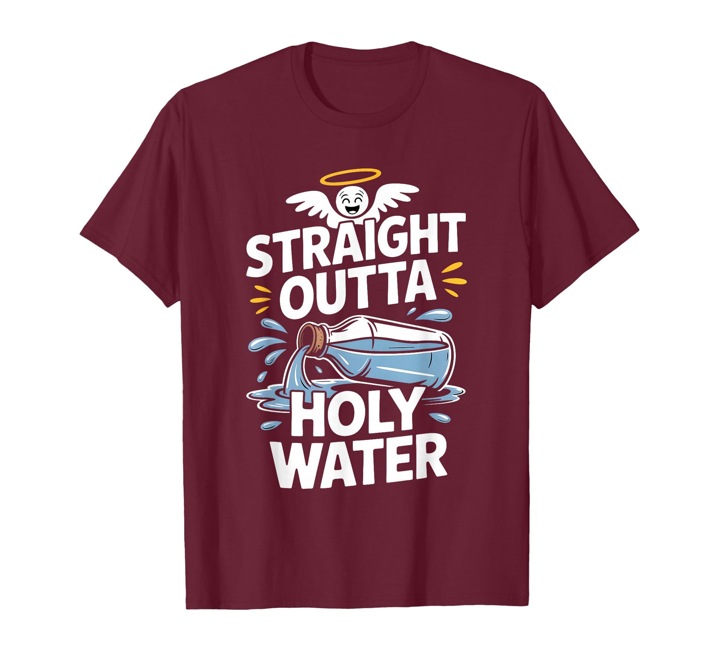 Straight Outta Holy Water Christian Faith Funny Jesus Quote T-Shirt