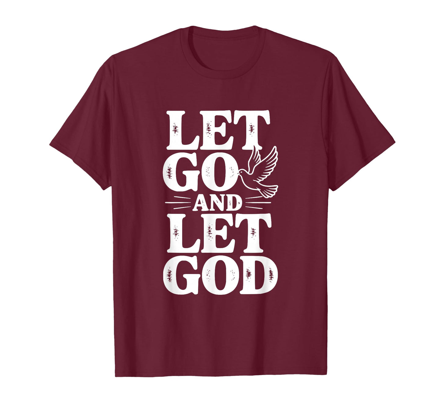 Let Go and Let God Dove Faith Inspirational Quote T-Shirt