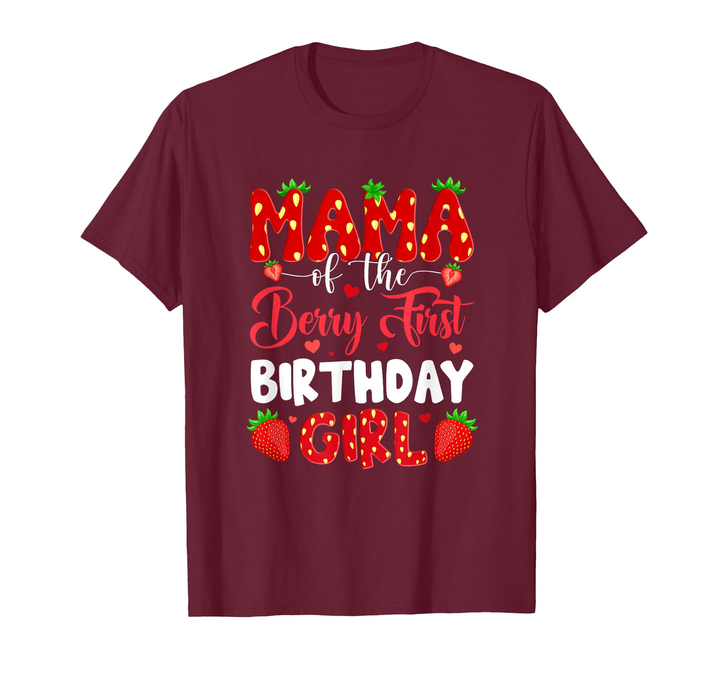 Mama Of The Berry First Birthday Of Girl Strawberry T-Shirt