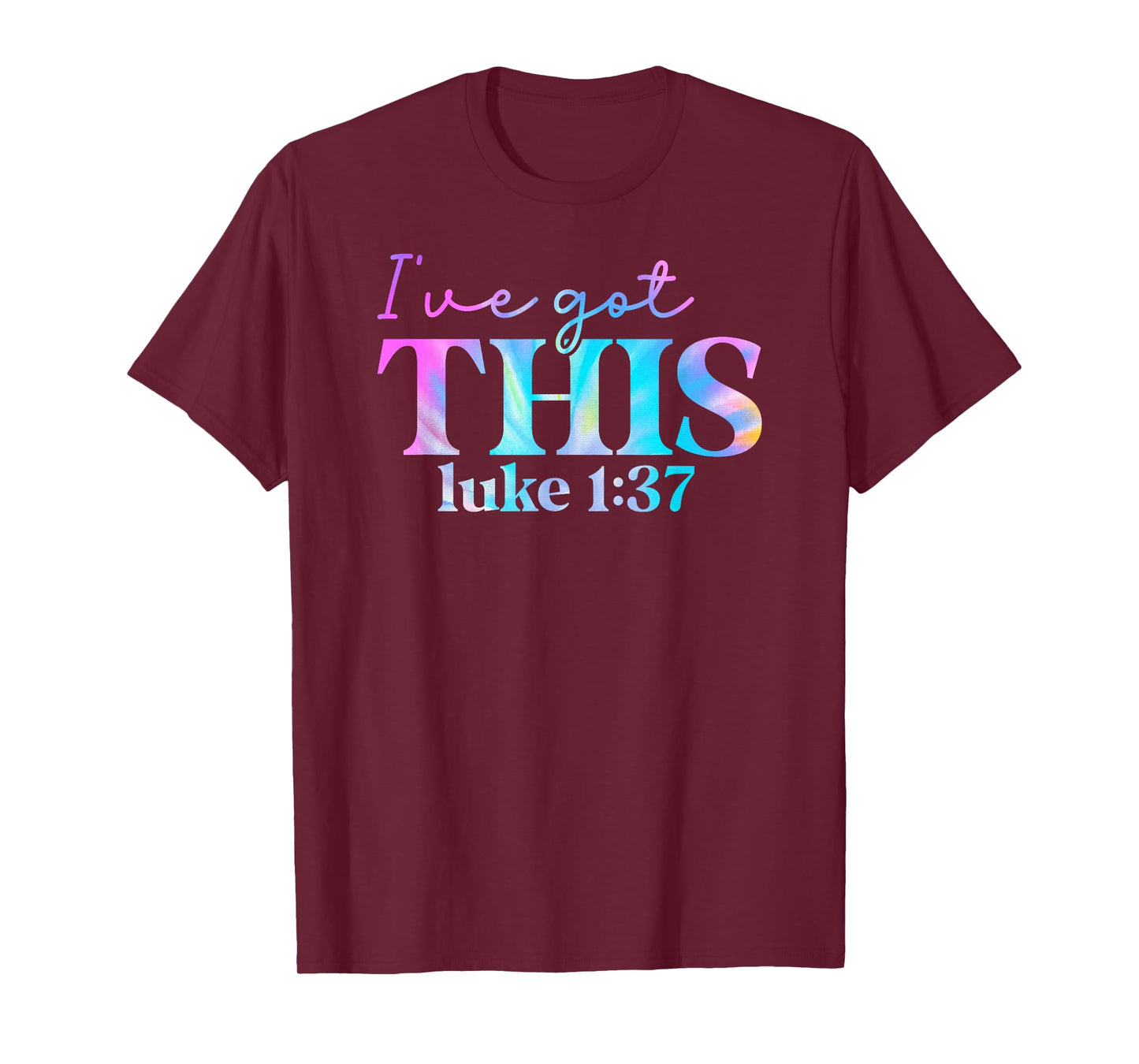 Tie Dye I've got this luke 1 37 01 T-Shirt