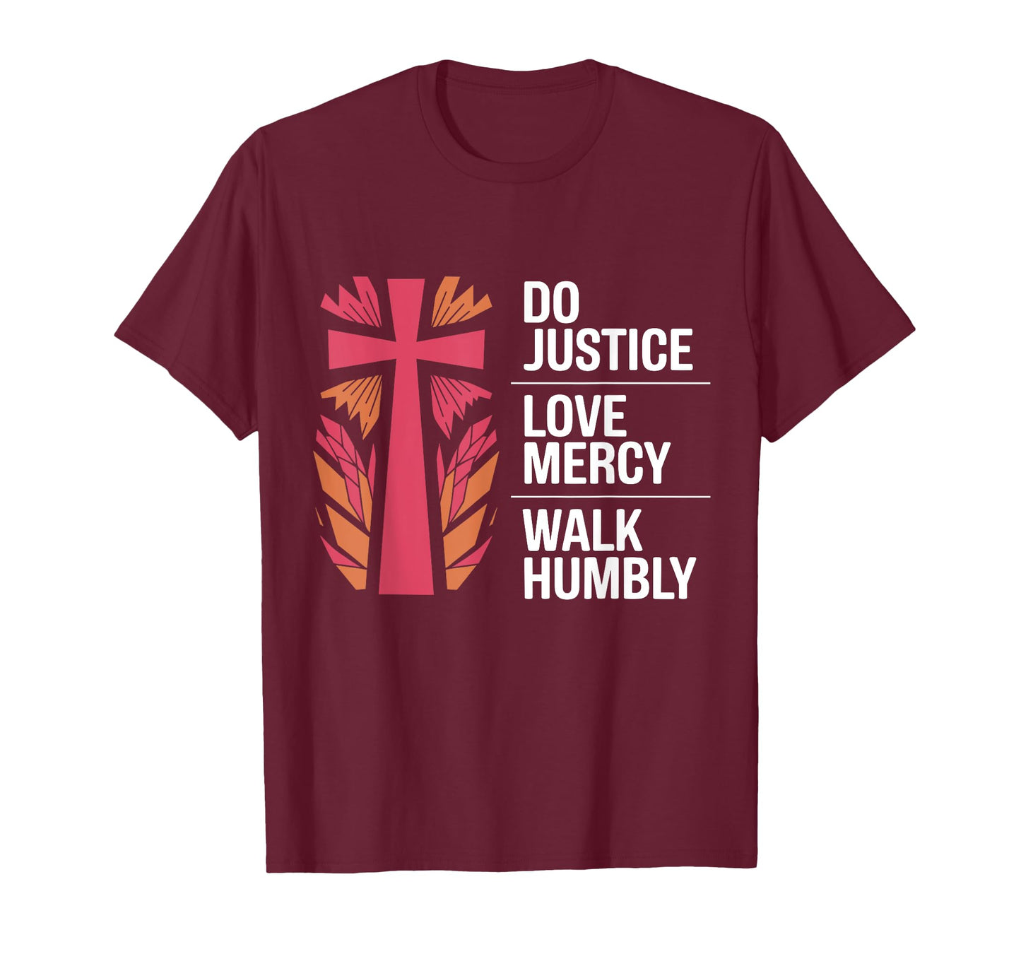 Do Justice Love Mercy Walk Humbly Bible Micah 6:8 T-Shirt