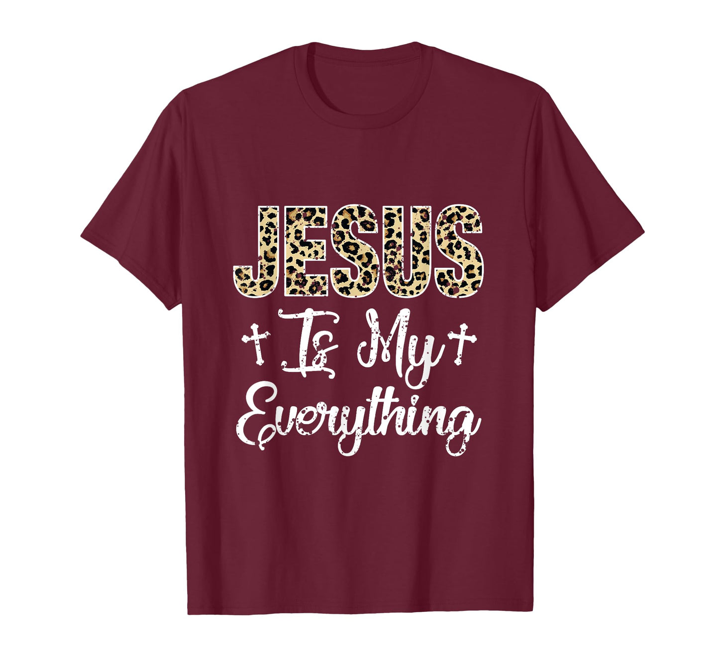 Jesus Is My Everything Christian Faith God Jesus Leopard T-Shirt