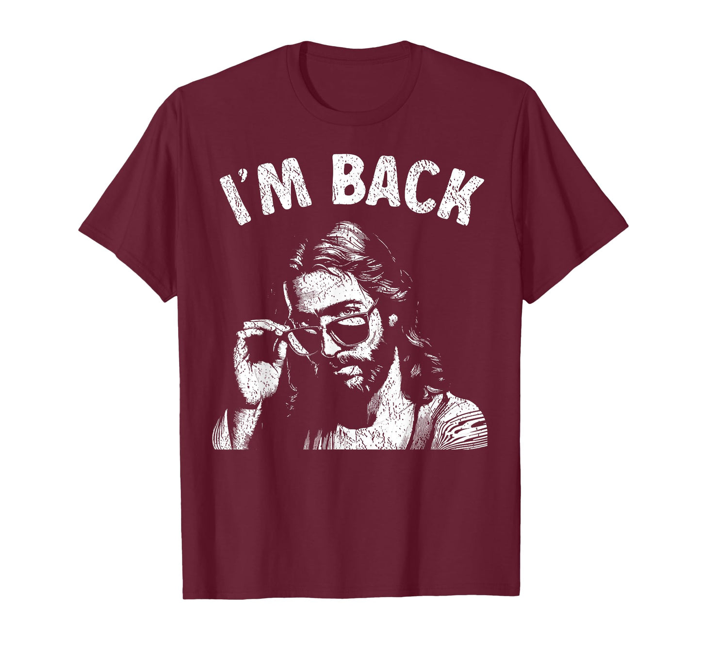 I'm Back Christian Humor Tee Easter Funny Jesus Sunglasses T-Shirt