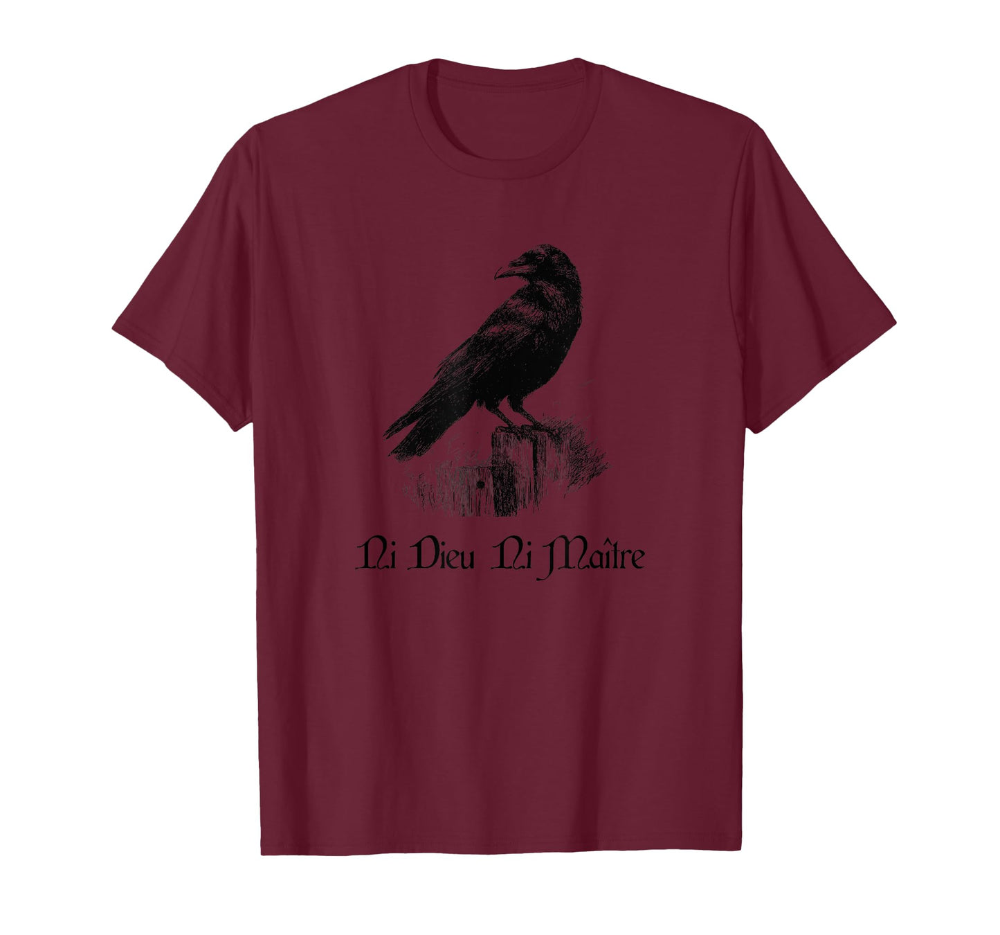 Anti Authoritarian Ni Dieu Ni Maitre No God No Master Raven T-Shirt