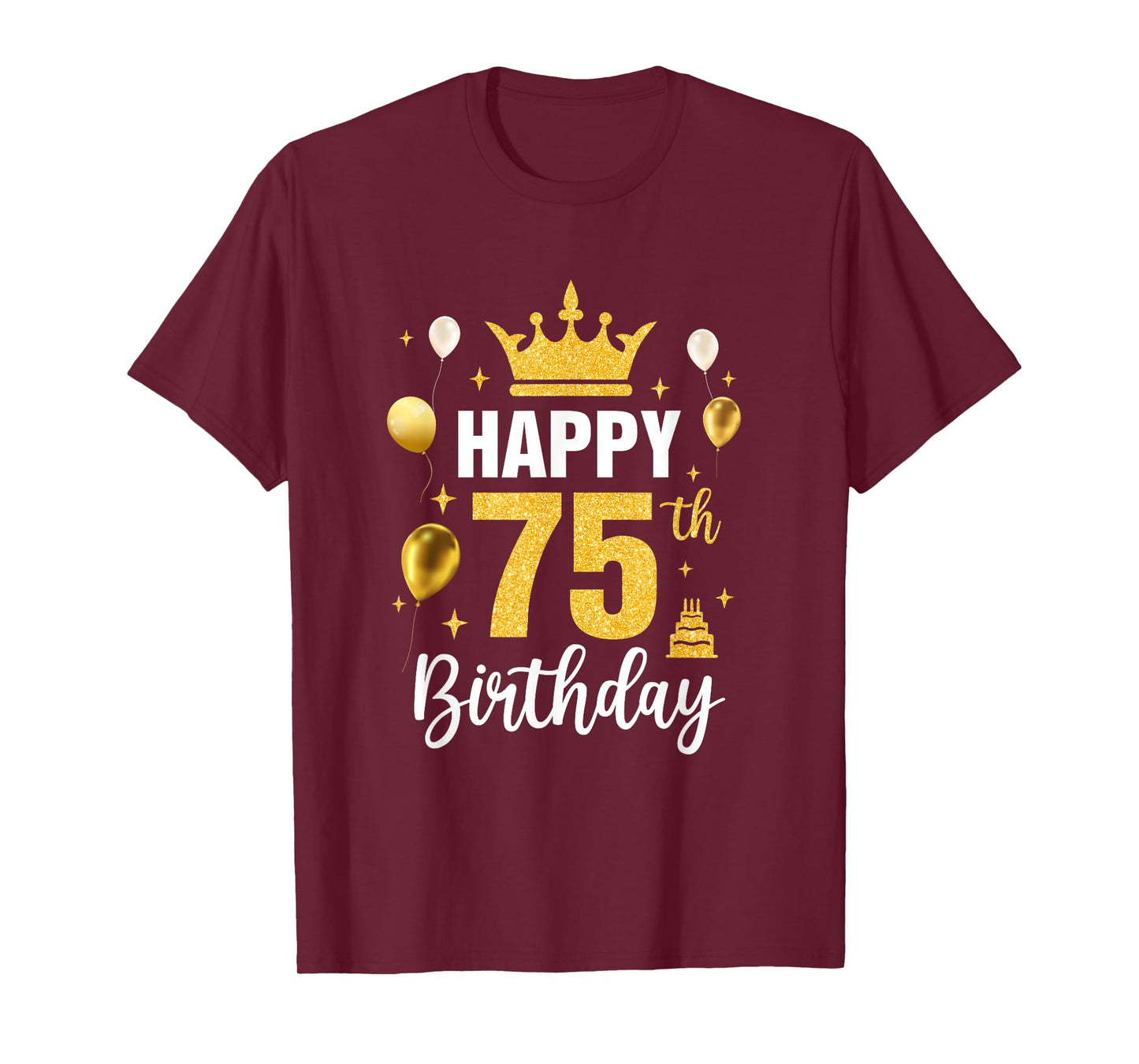 Happy 75Th Birthday Idea For 75 Years Old Man And Woman T-Shirt