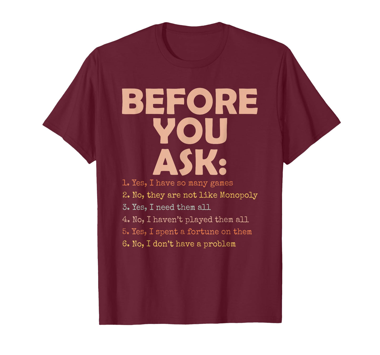 Before You Ask Funny Board Game Quote Men Women T-Shirt