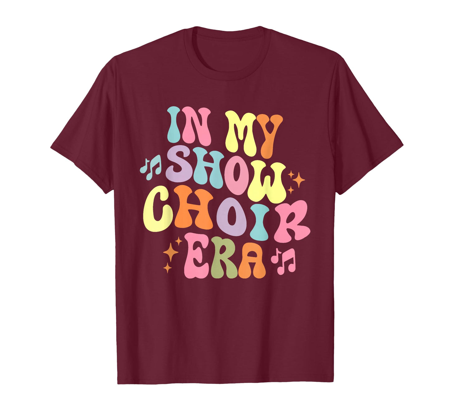 Groovy In My Show Choir Era For Choir Lover T-Shirt