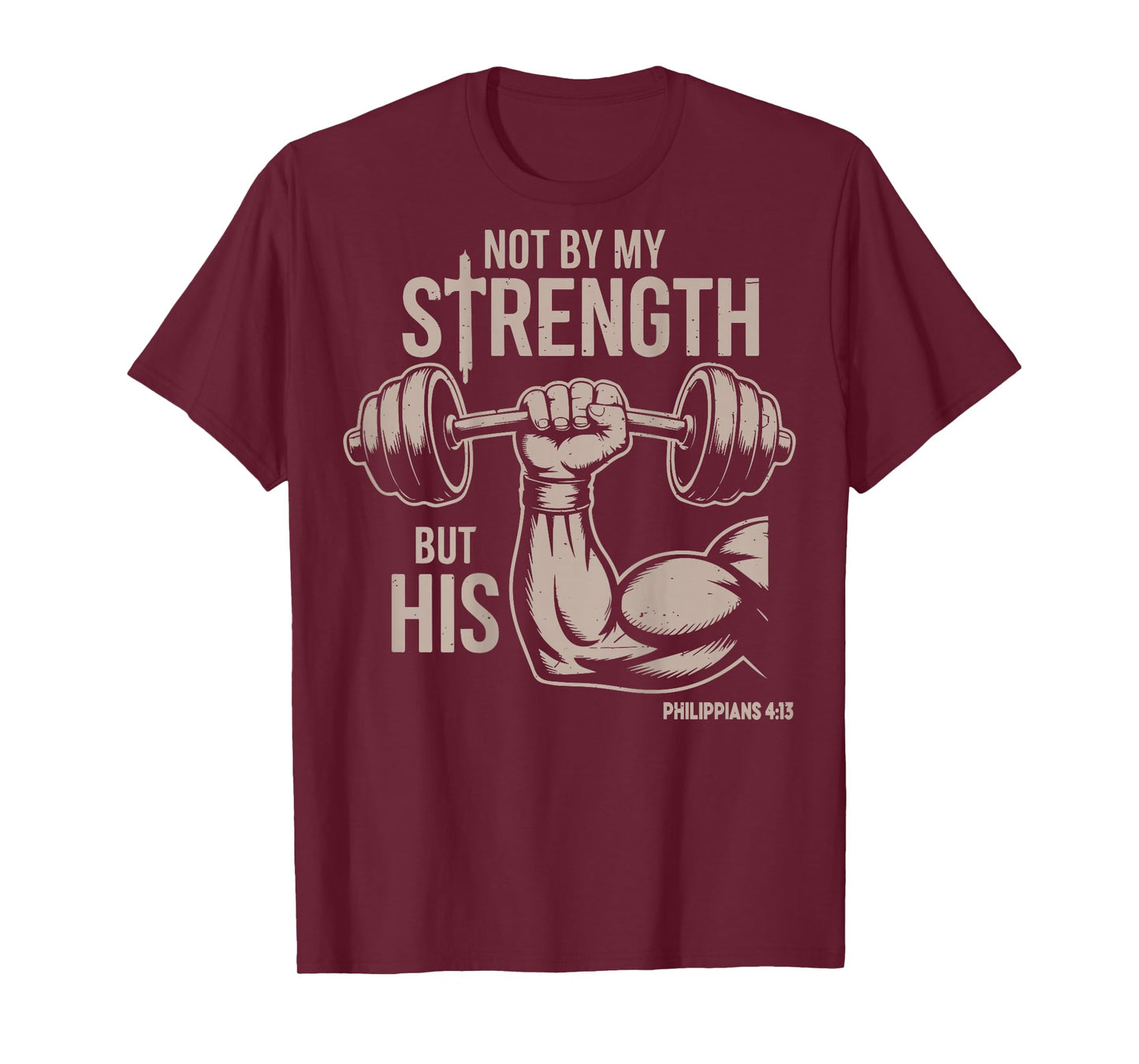 Not by My Strength But His Funny Christian Workout Gym Jesus T-Shirt