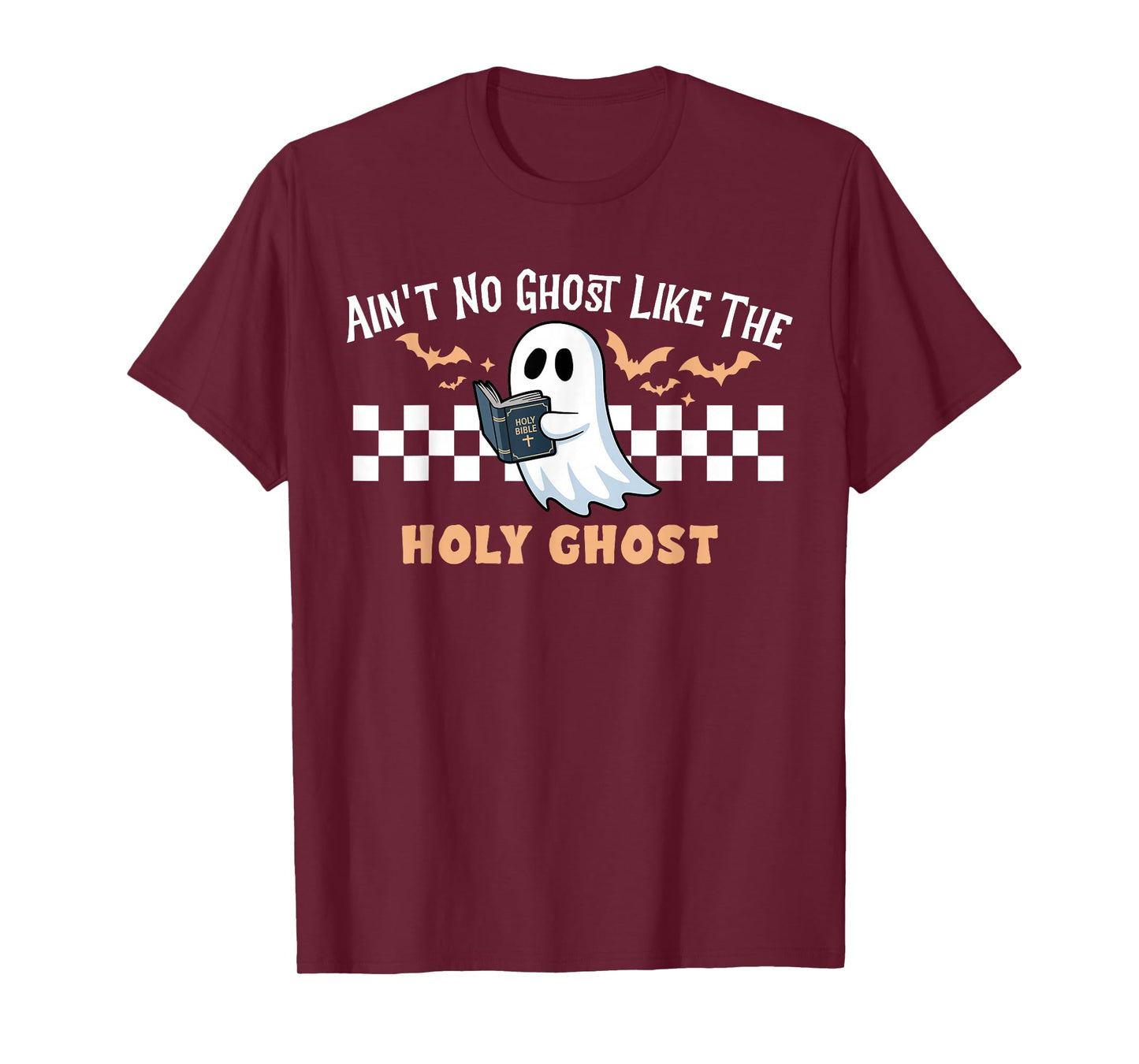Ain't No Ghost Like The Holy Ghost Funny Christian Halloween T-Shirt