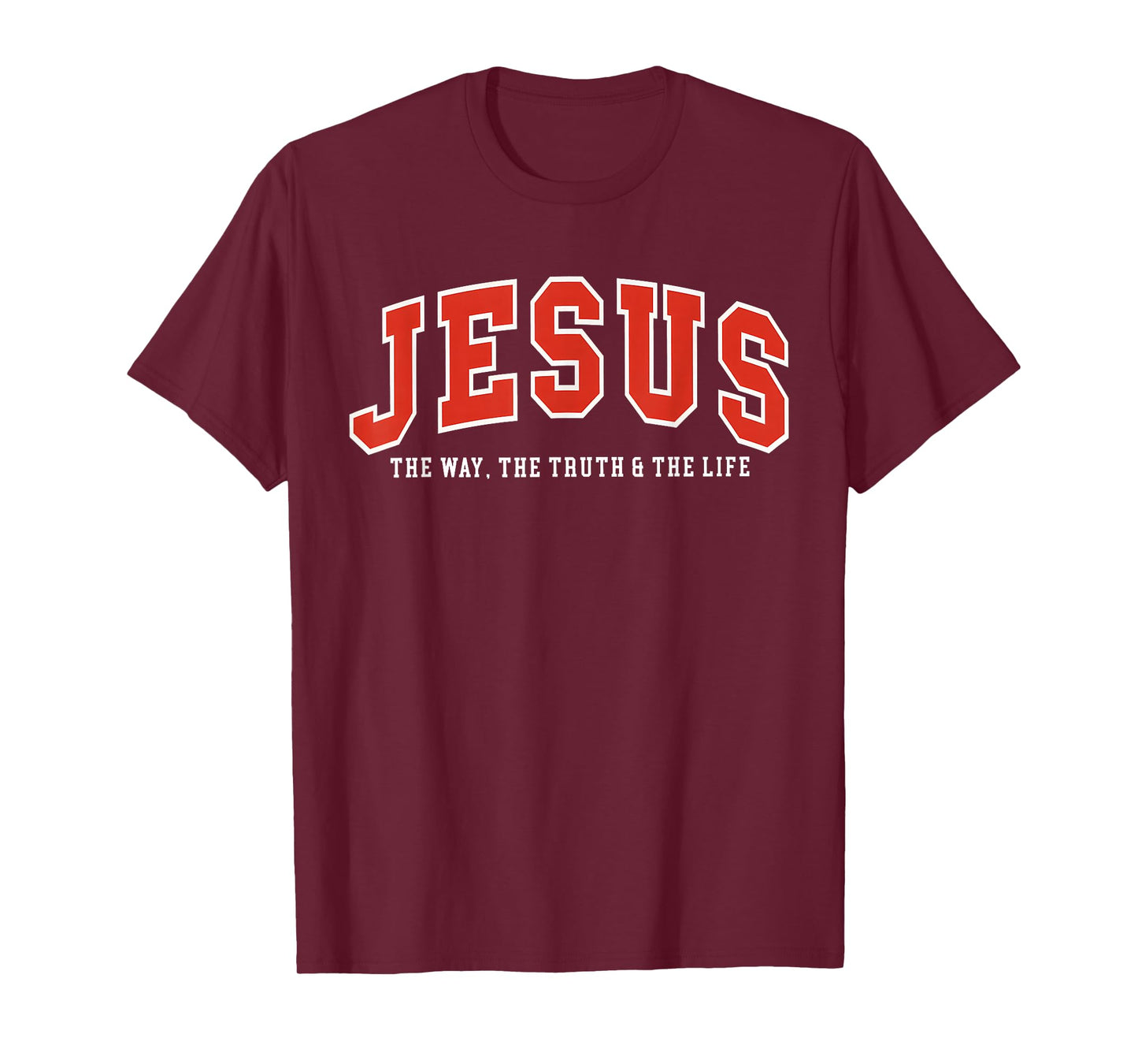 Jesus The Way The Truth and The Life Christian T-Shirt