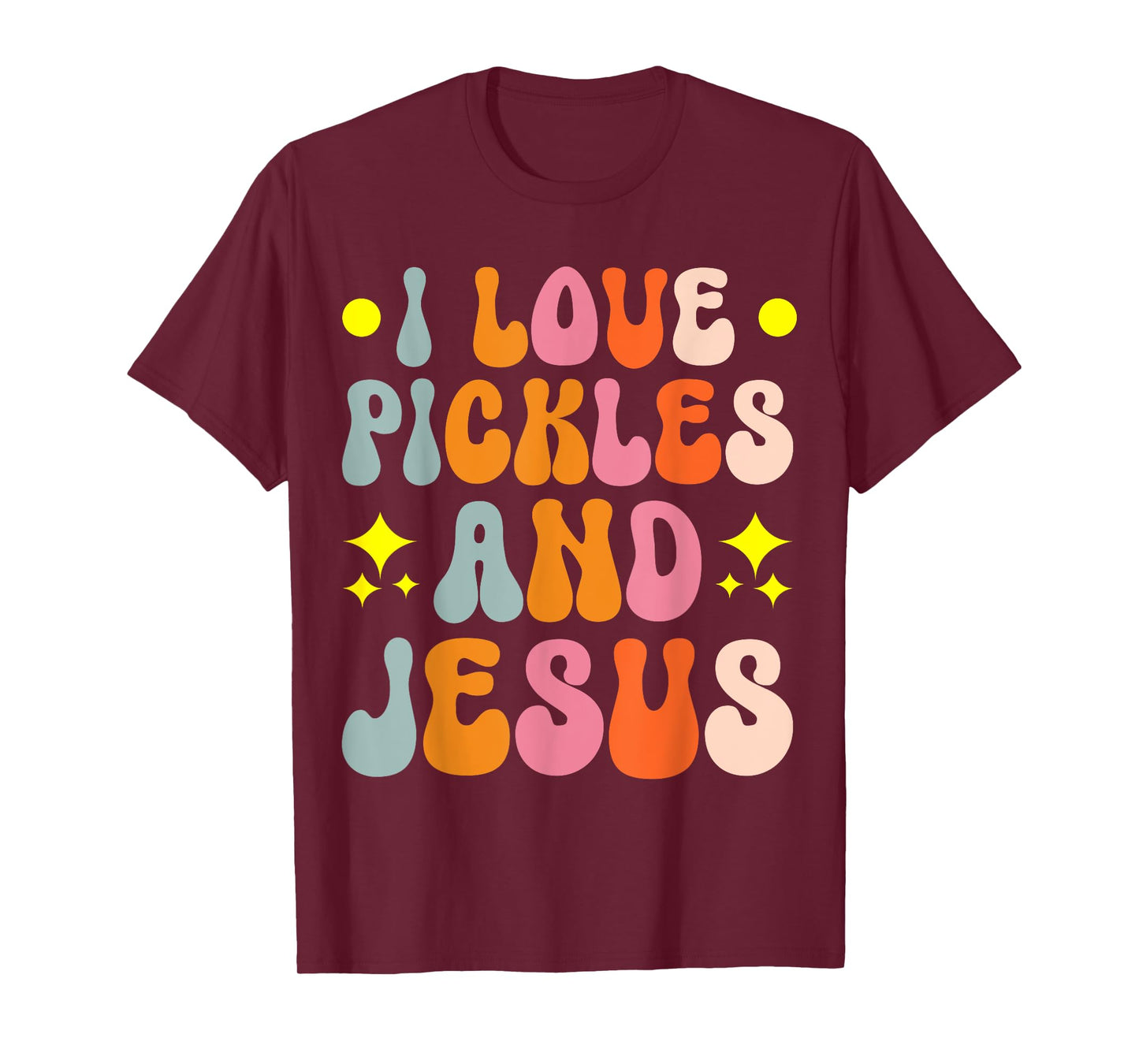 I Love Pickles And Jesus T-Shirt