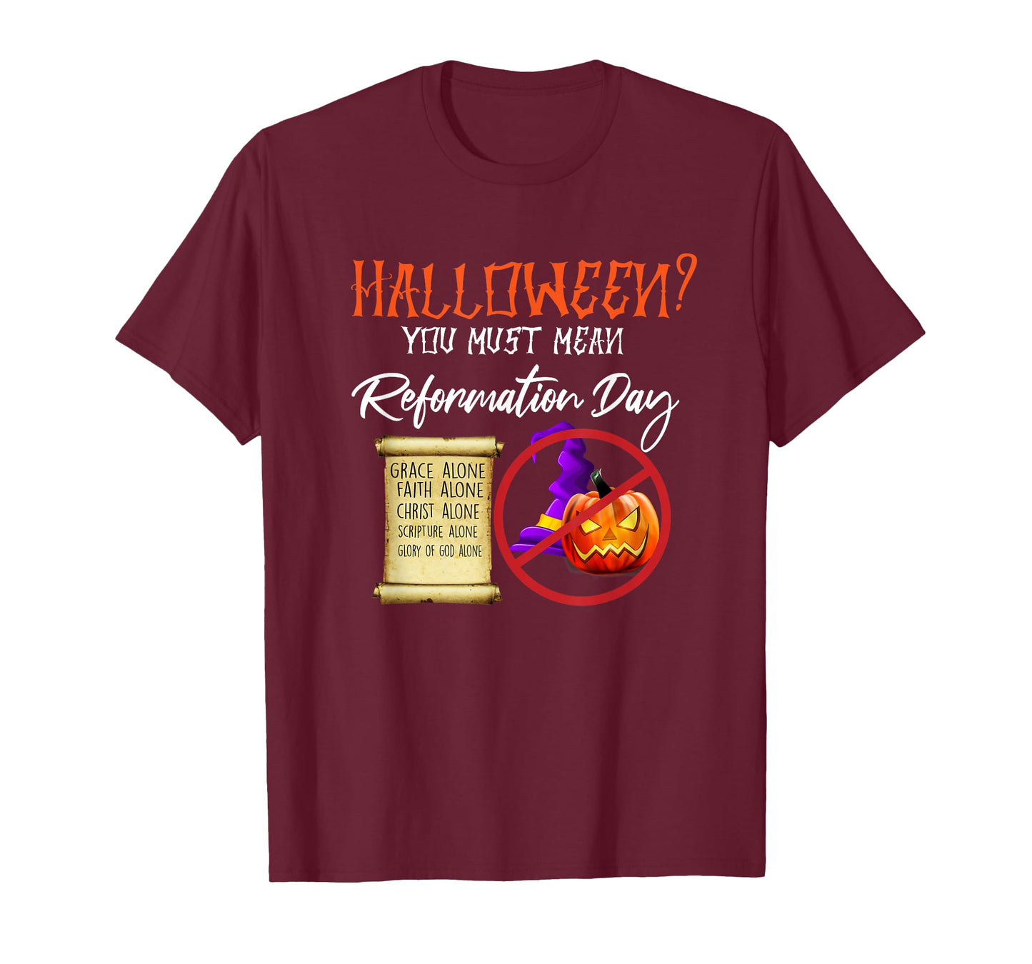 Funny Halloween You Must Mean Reformation Day T-Shirt