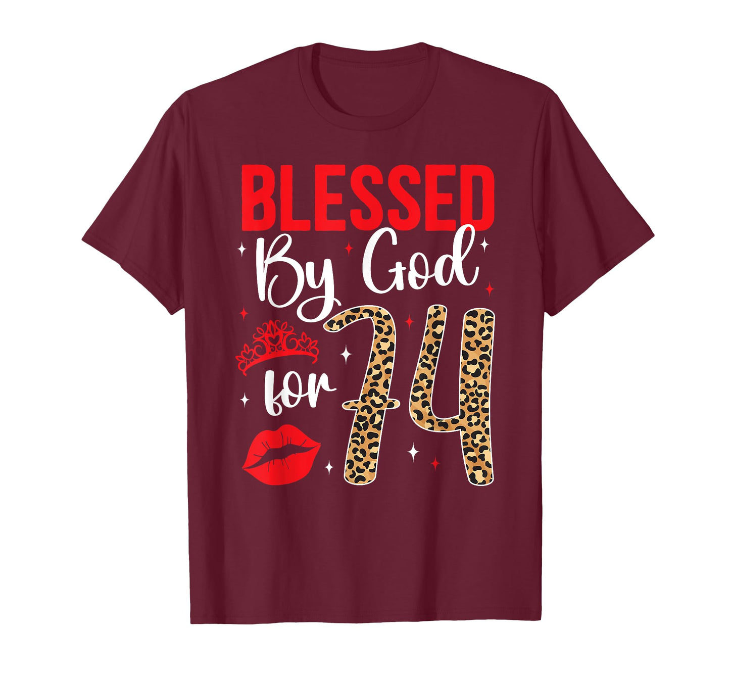 Blessed By God 74 Year Old 74th Birthday It's My 74th Bday T-Shirt