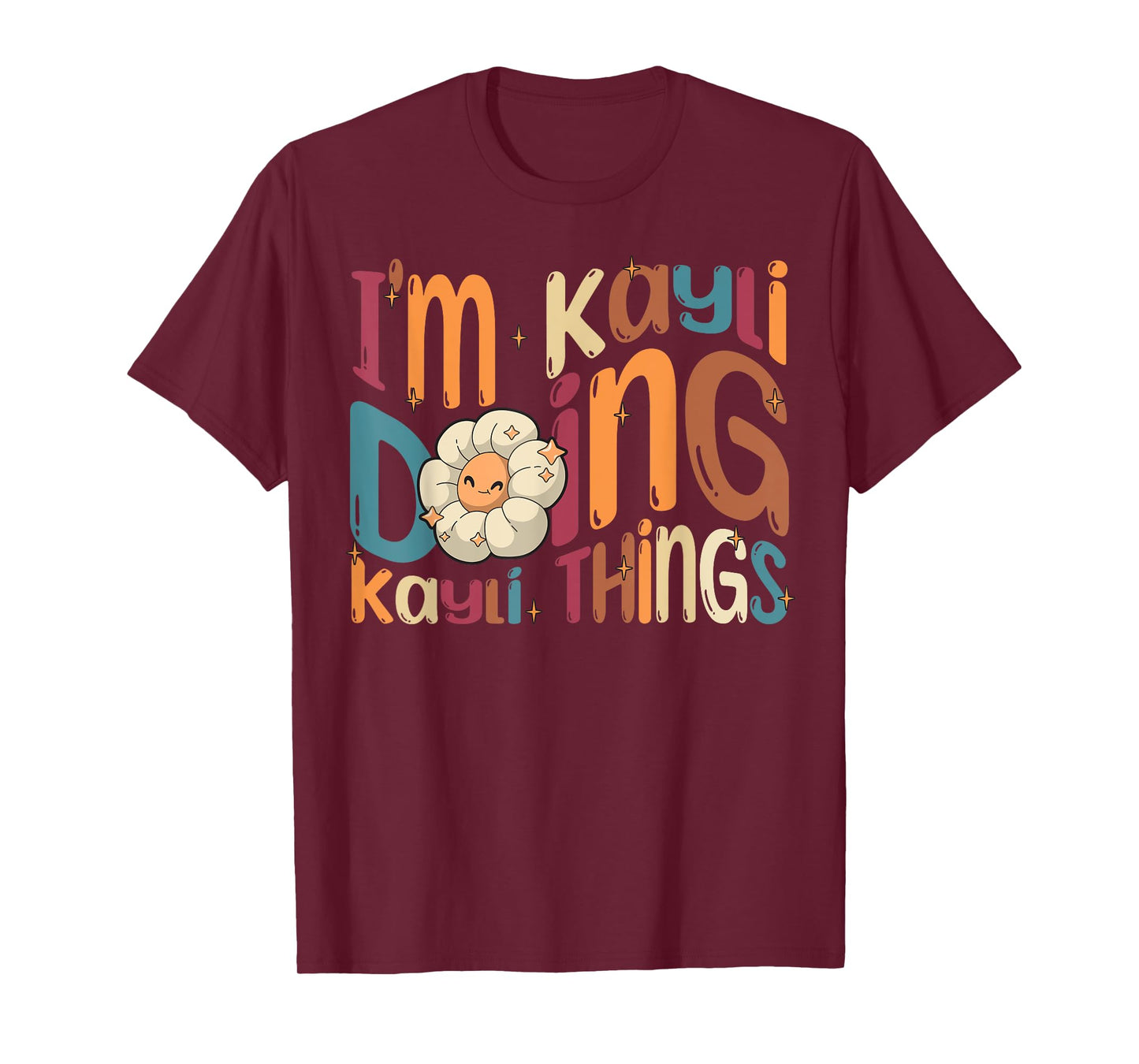 I'm Kayli Doing Kayli Things Funny Groovy Retro Kayli T-Shirt