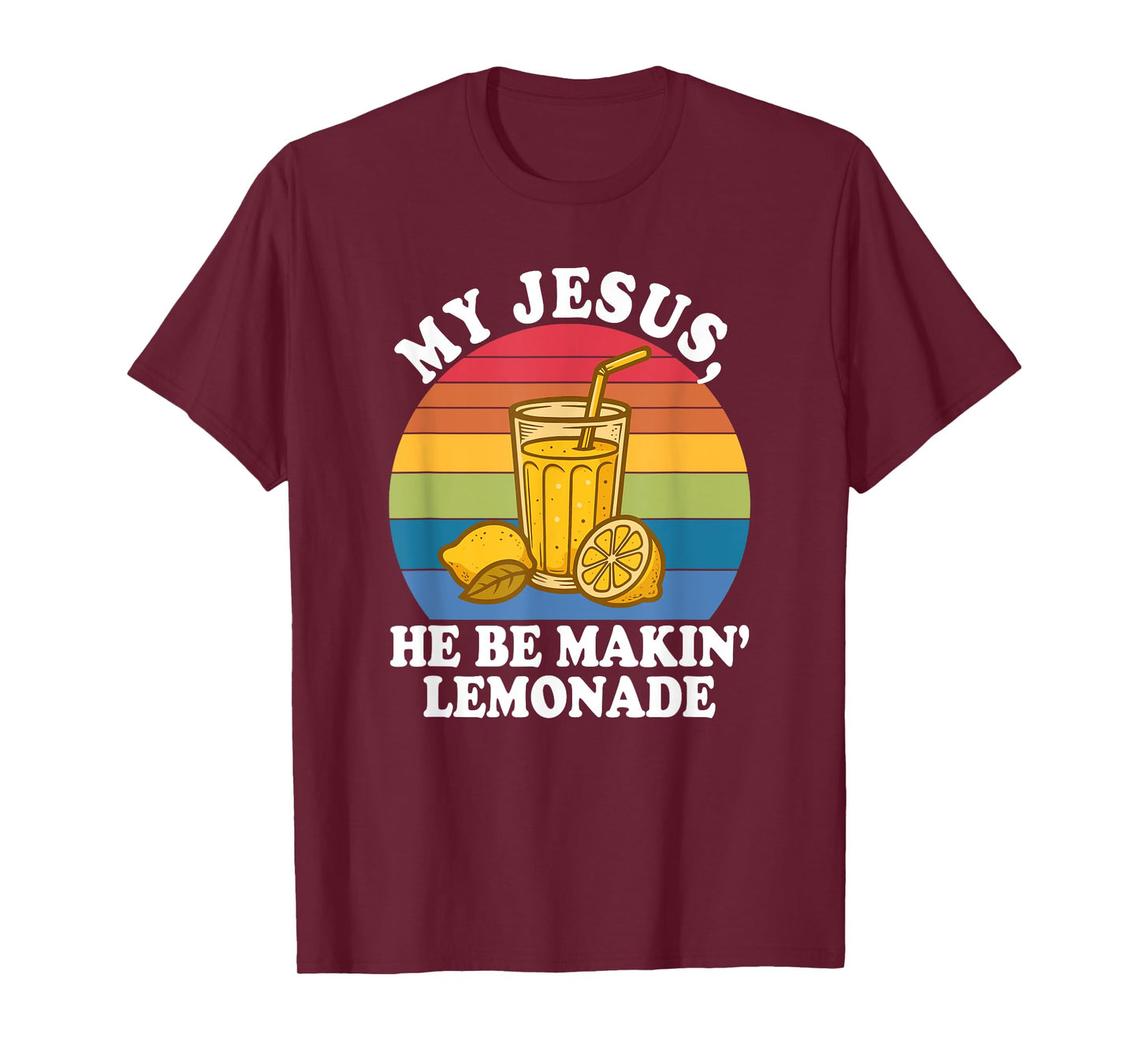 My Jesus, He Be Makin' Lemonade Funny Retro Vintage T-Shirt