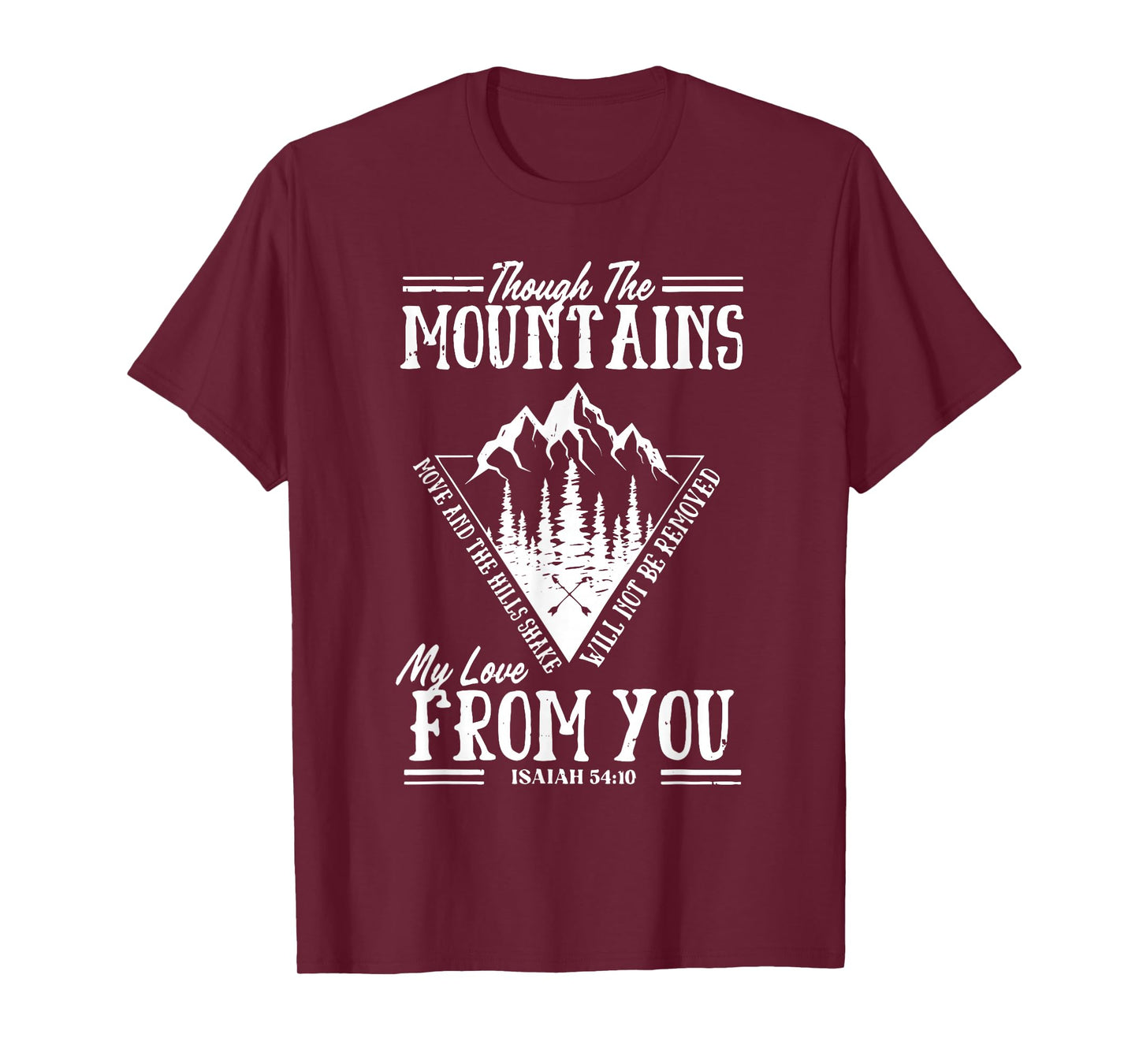 Though The Mountains Move Bible Verse Tee T-Shirt