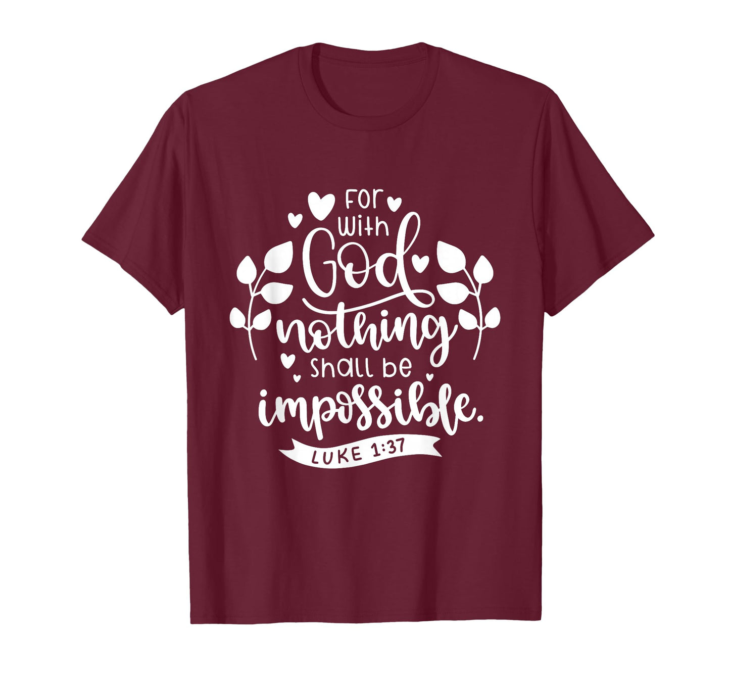 With God Nothing Shall Be Impossible Christian Bible Quote T-Shirt