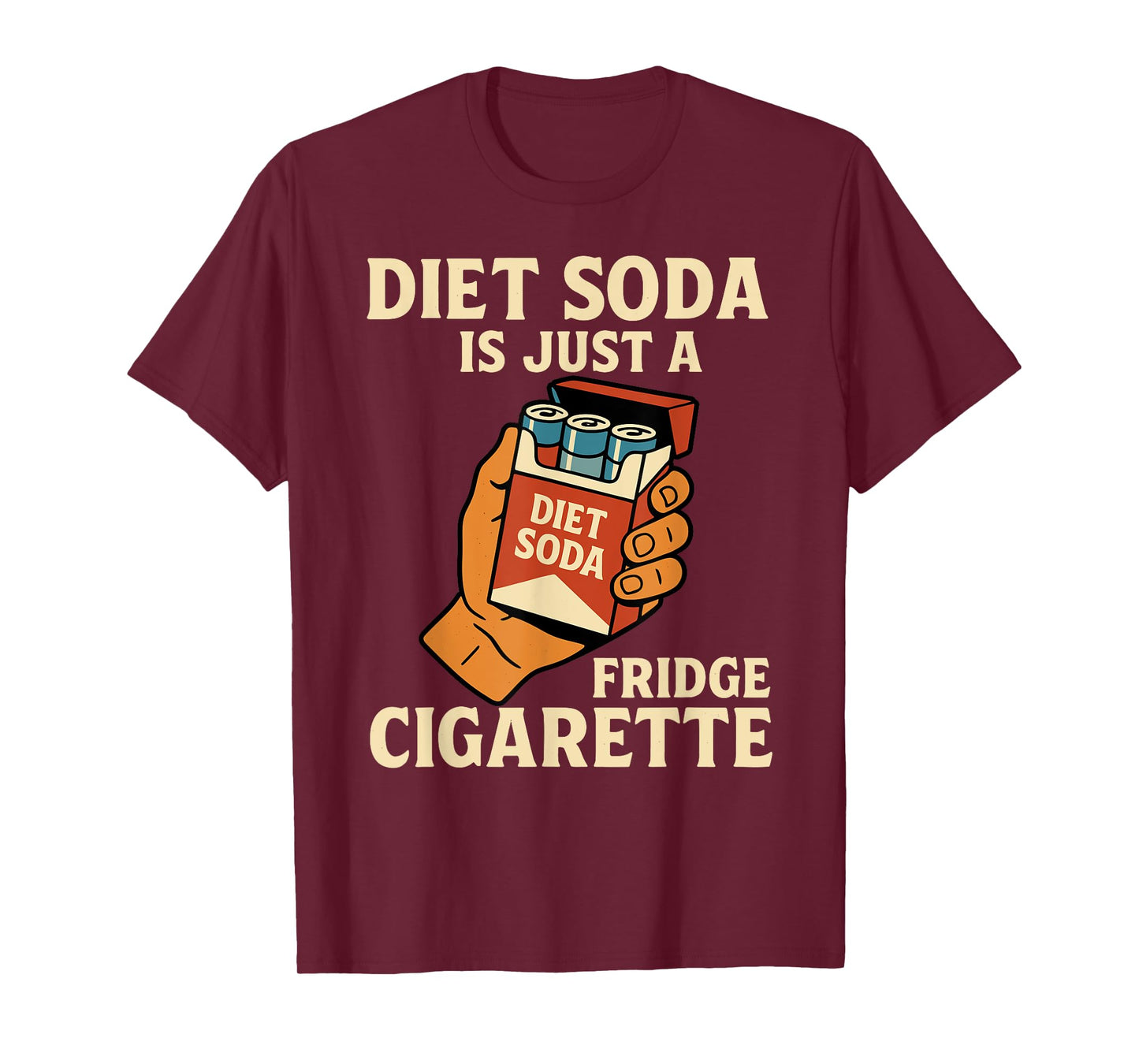Diet Soda Is Just A Fridge Cigarette Funny Sarcastic T-Shirt