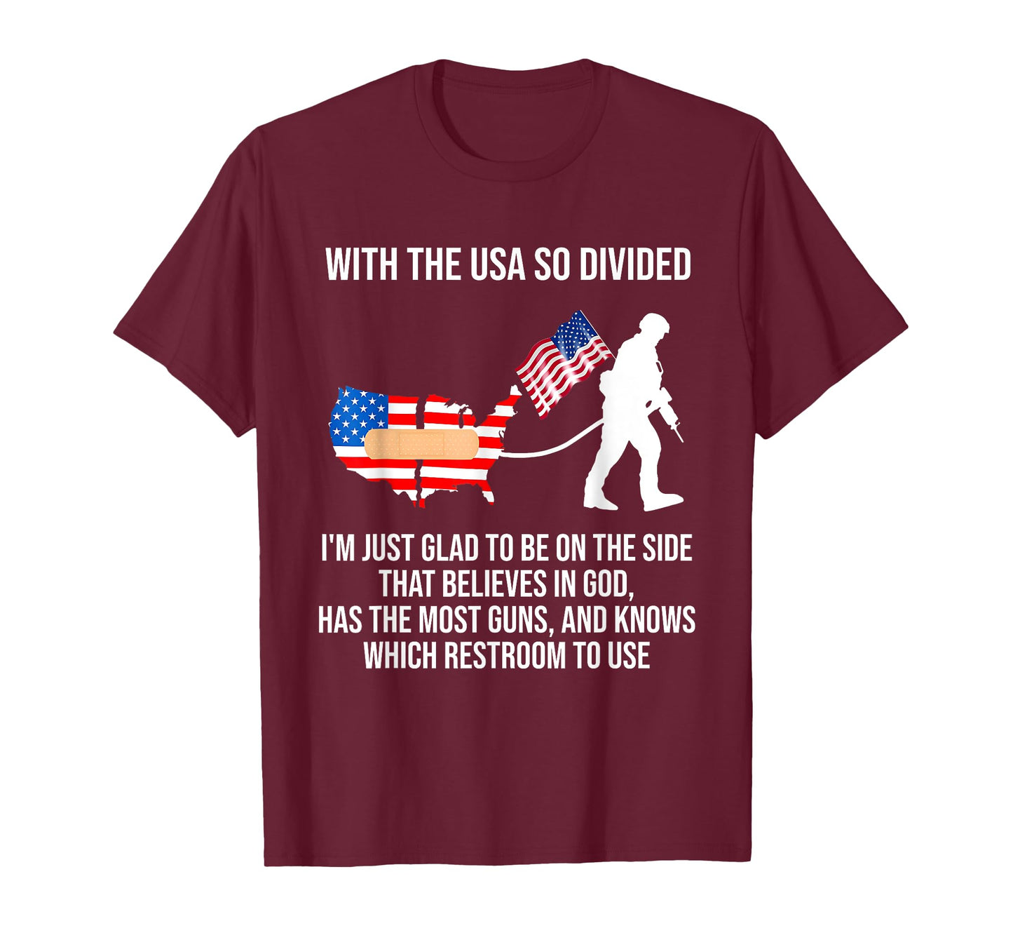 USA Divided I'm Just Glad To Be On The Side Believes In God T-Shirt