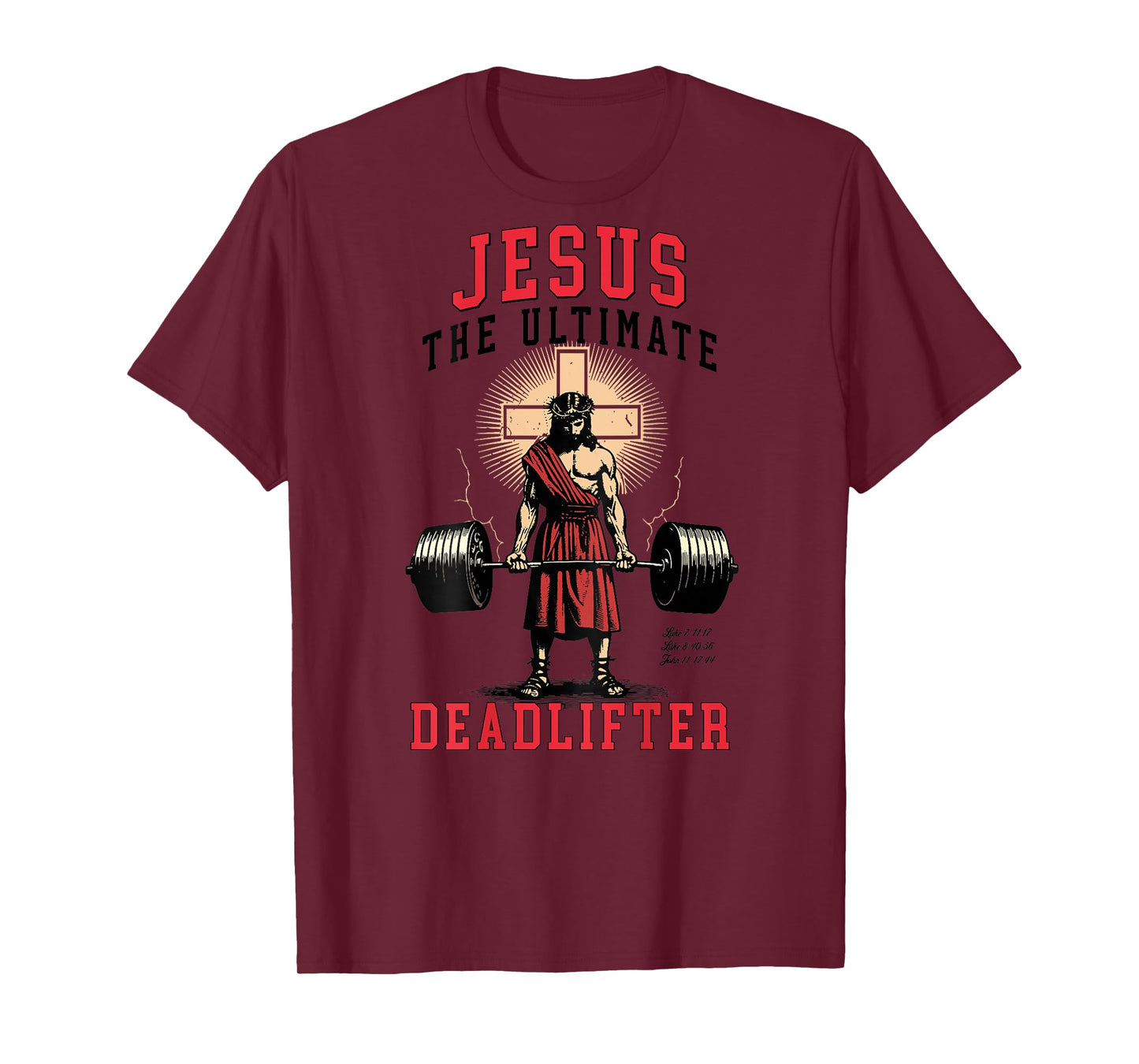 Jesus The Ultimate Deadlifter - Jesus Deadlifting Christian T-Shirt