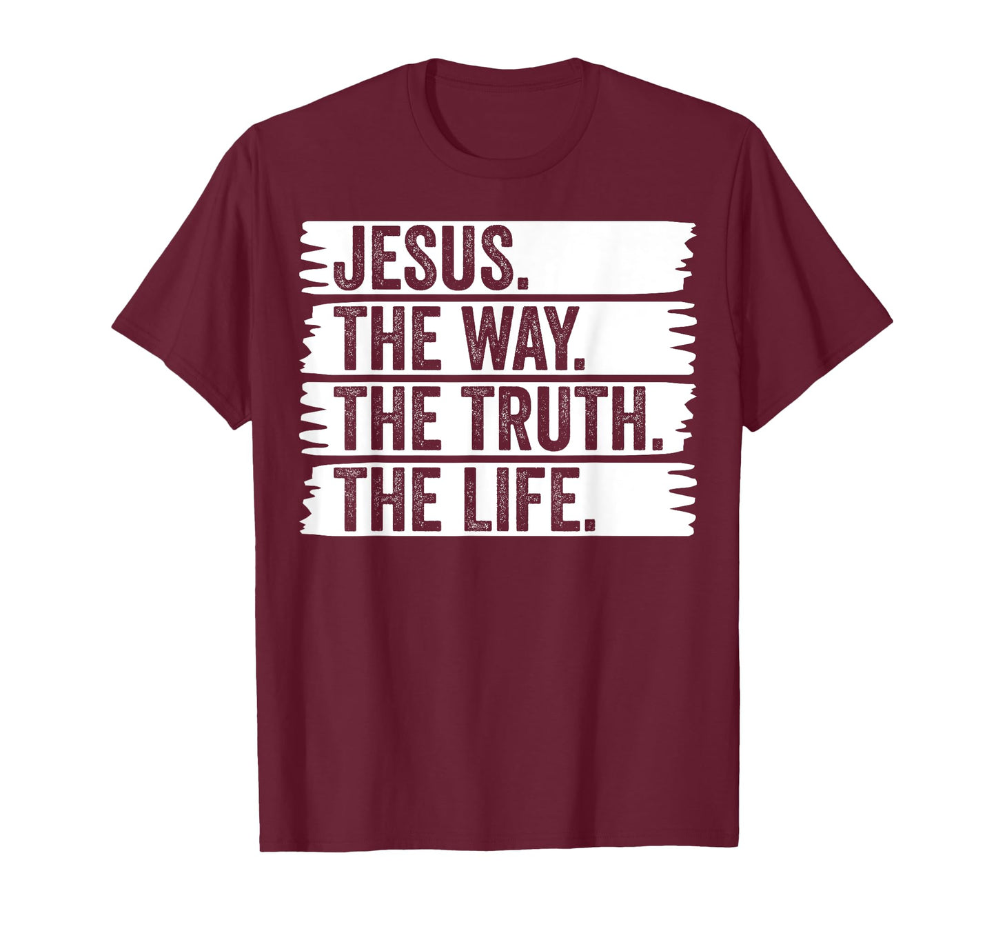 Jesus The Way Truth Life Christian Worship Christ Follower T-Shirt