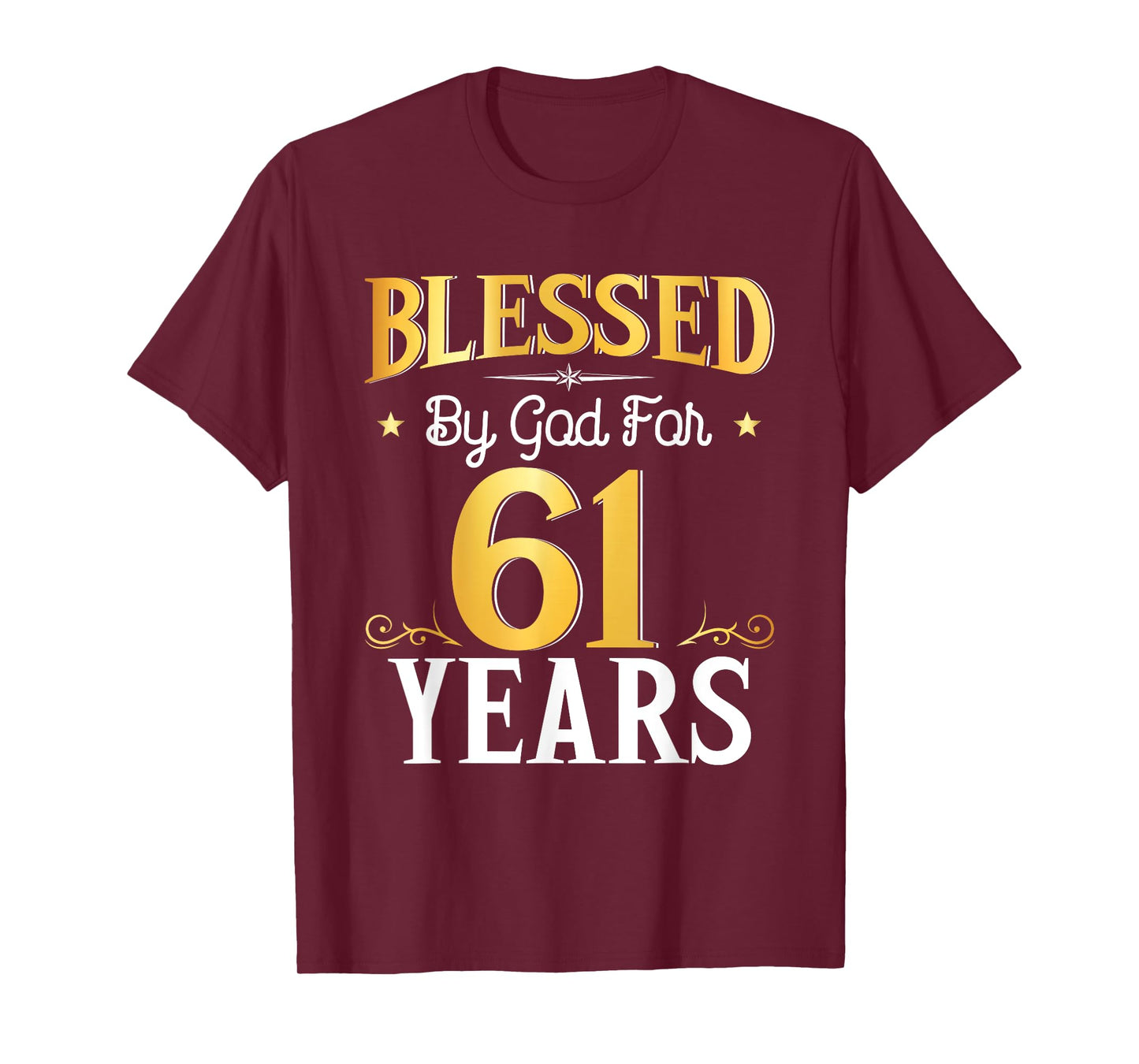 Blessed By God For 61 Years 61th Birthday Gifts Men Women T-Shirt