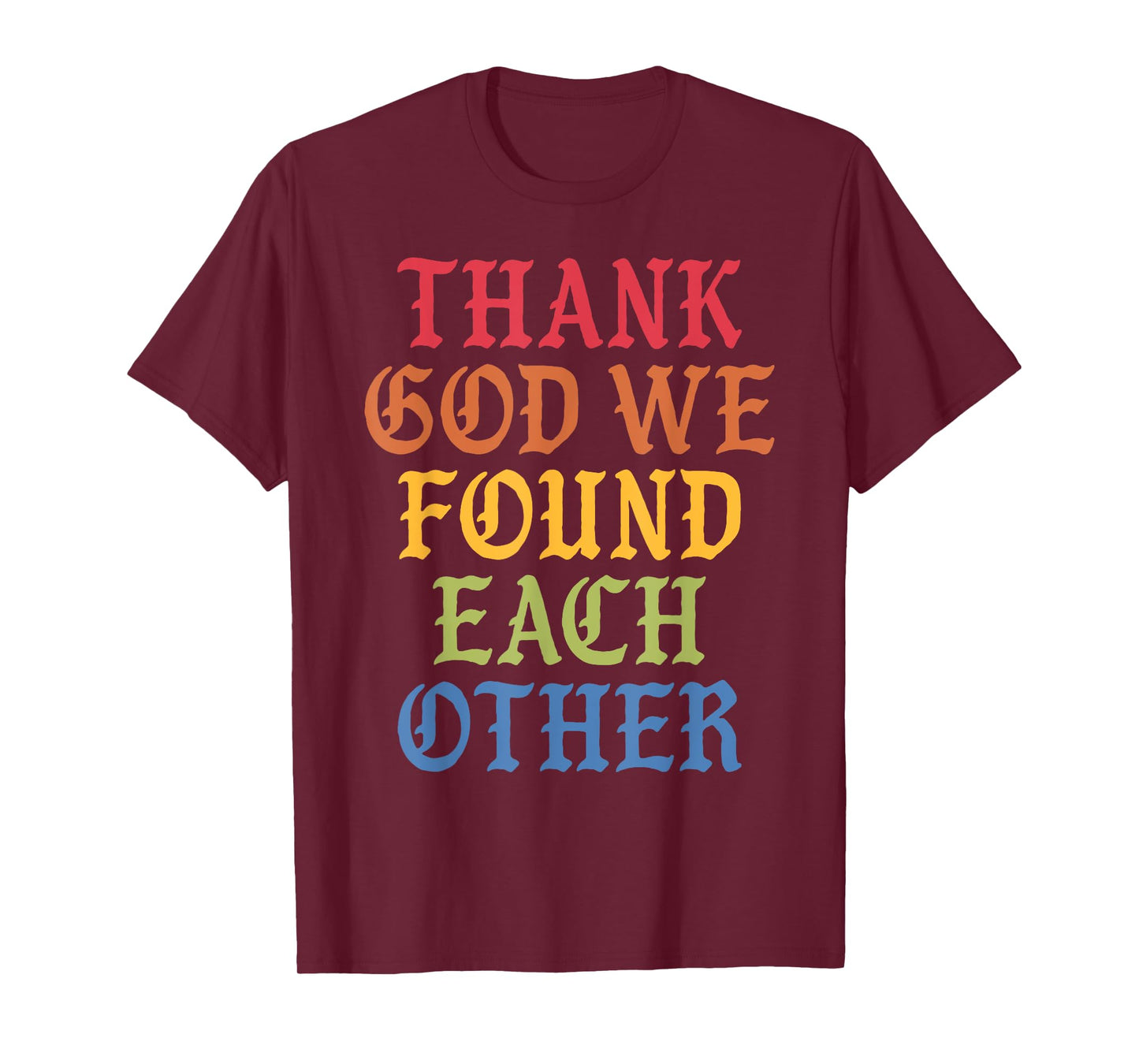Thank God We Found Each-Other Retro Vintage T-Shirt