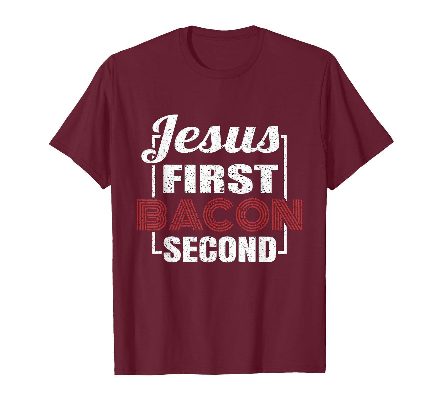 Food Lover Pun Jesus First Bacon Second BBQ Grill Chef Gift T-Shirt