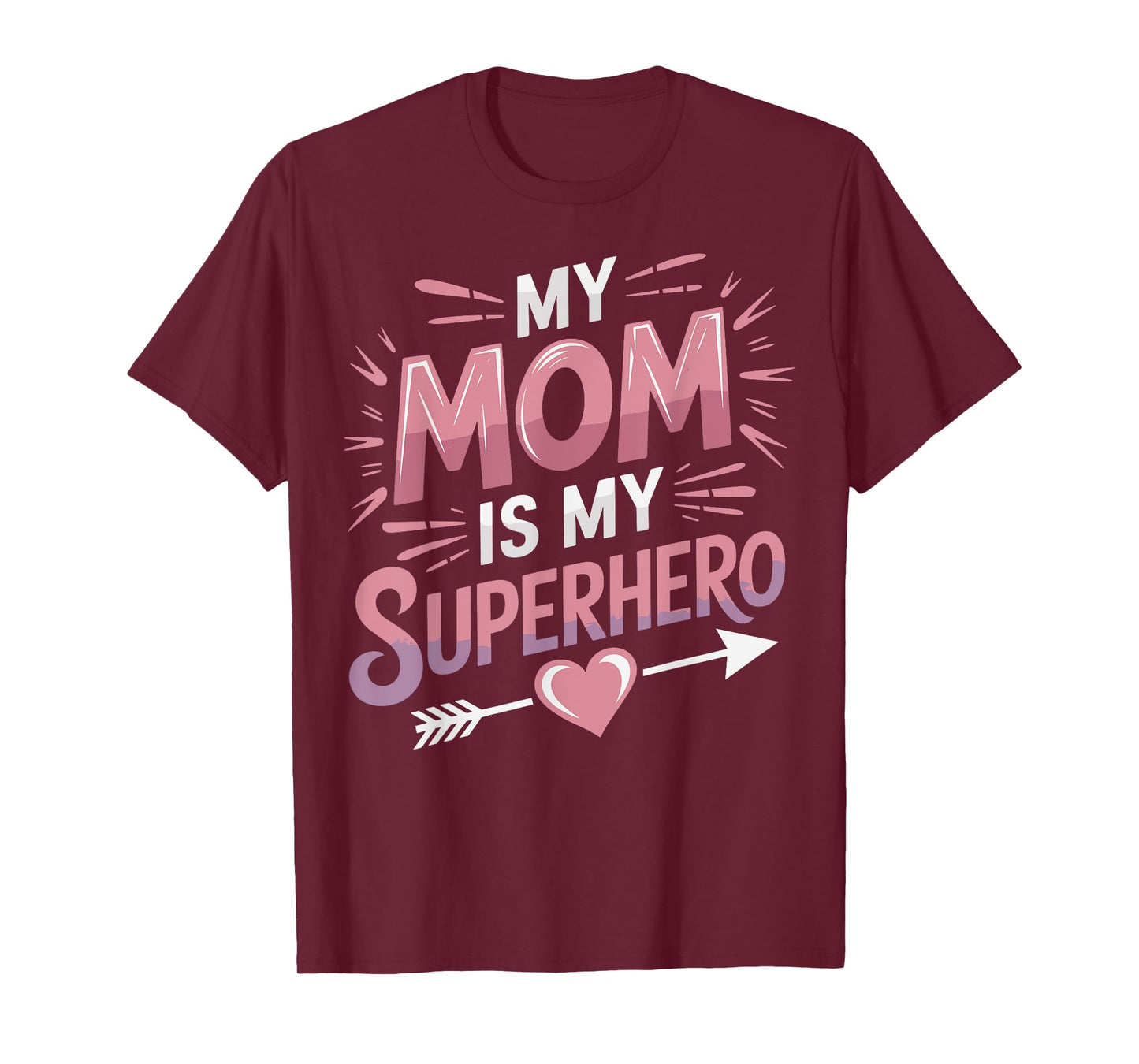 My Mom Is My Superhero T-Shirt