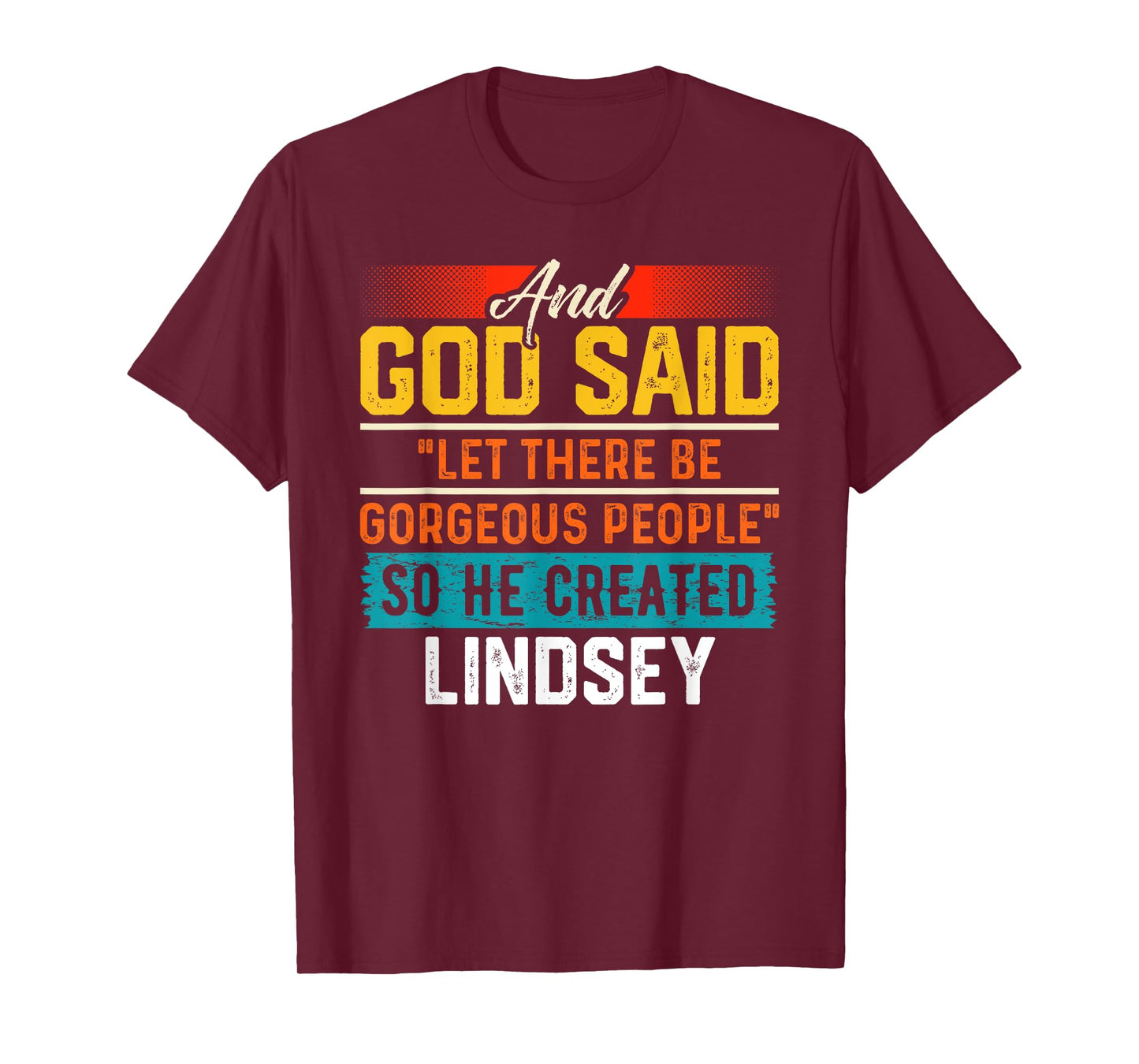 And God Said So He Created LINDSEY T-Shirt Funny LINDSEY T-Shirt